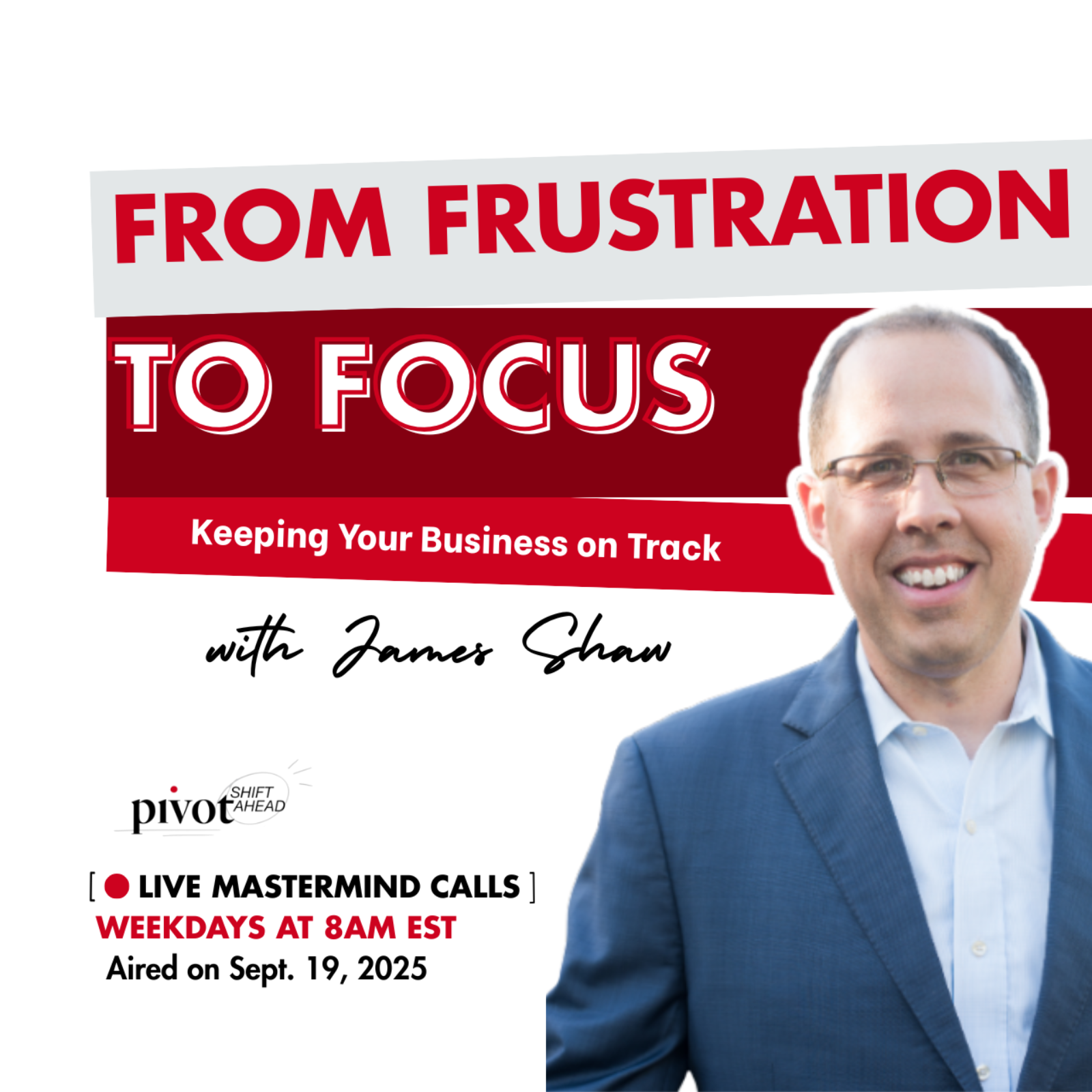 From Frustration To Focus: Keeping Your Business on Track.