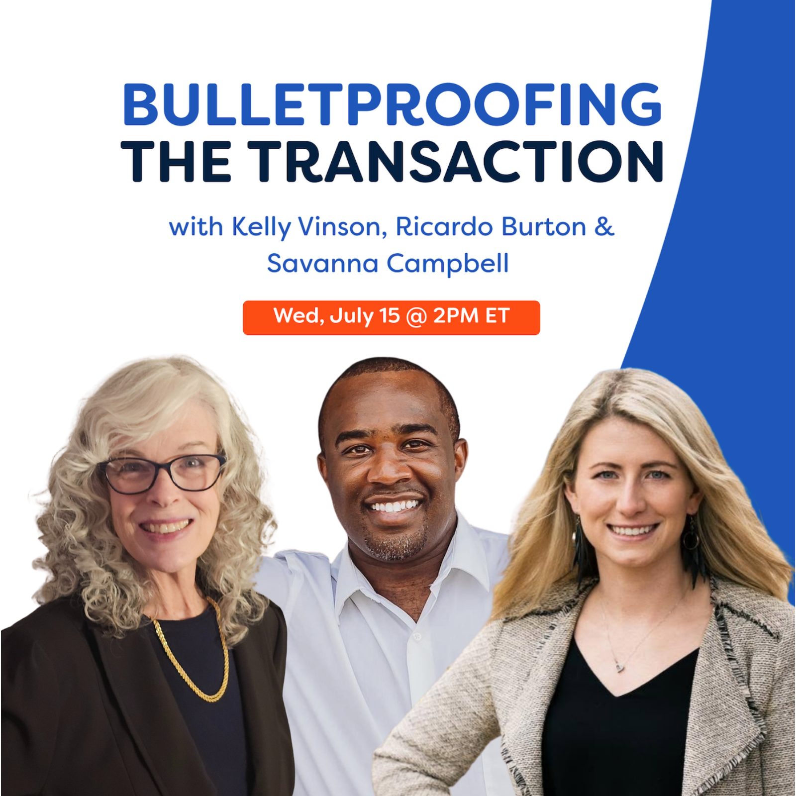 Bulletproofing the Transaction with Kelly Vinson, Ricardo Burton & Savanna Campbell