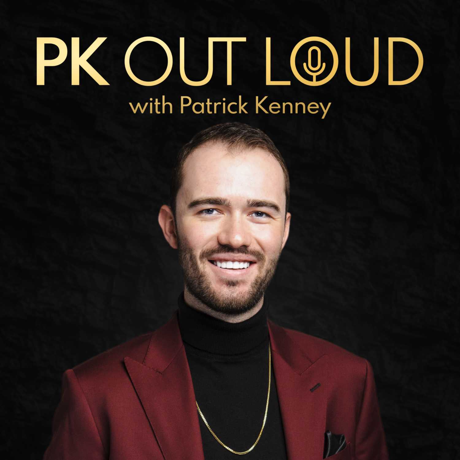 PK OUT LOUD with Patrick Kenney