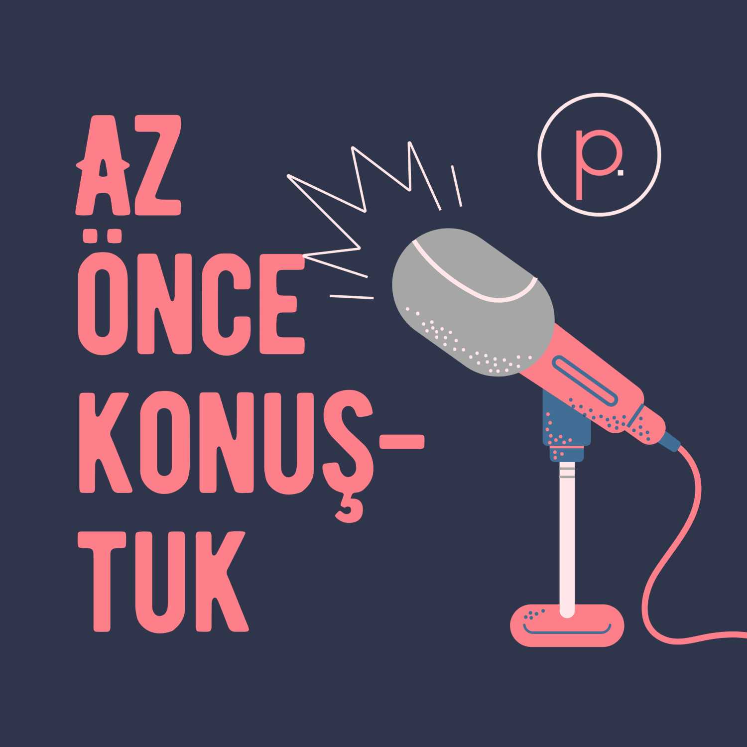 Az Önce Konuştuk | Planizzer 