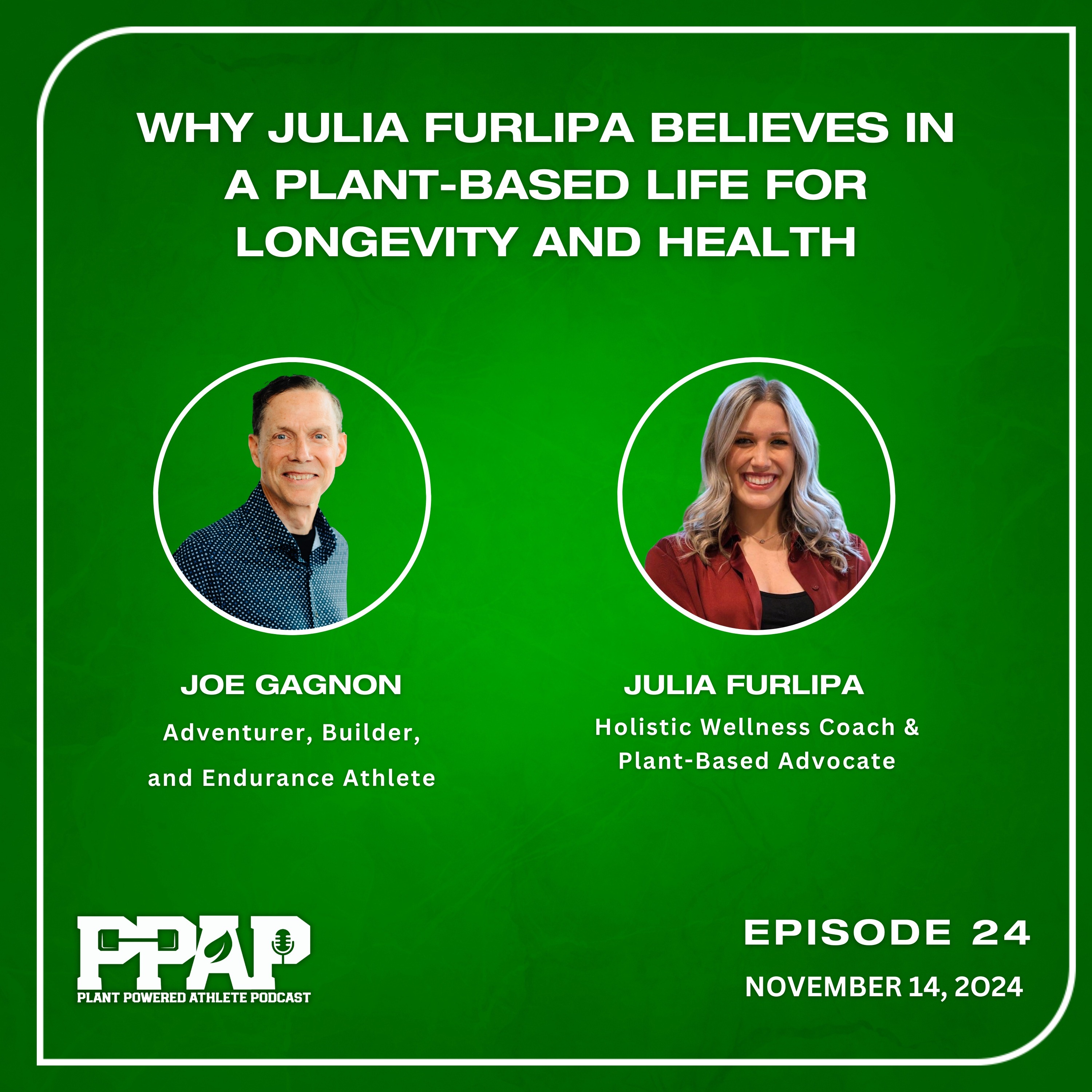 Julia Furlipa | Why Julia Furlipa Believes in a Plant-Based Life for Longevity and Health | PPAP24 episode artwork
