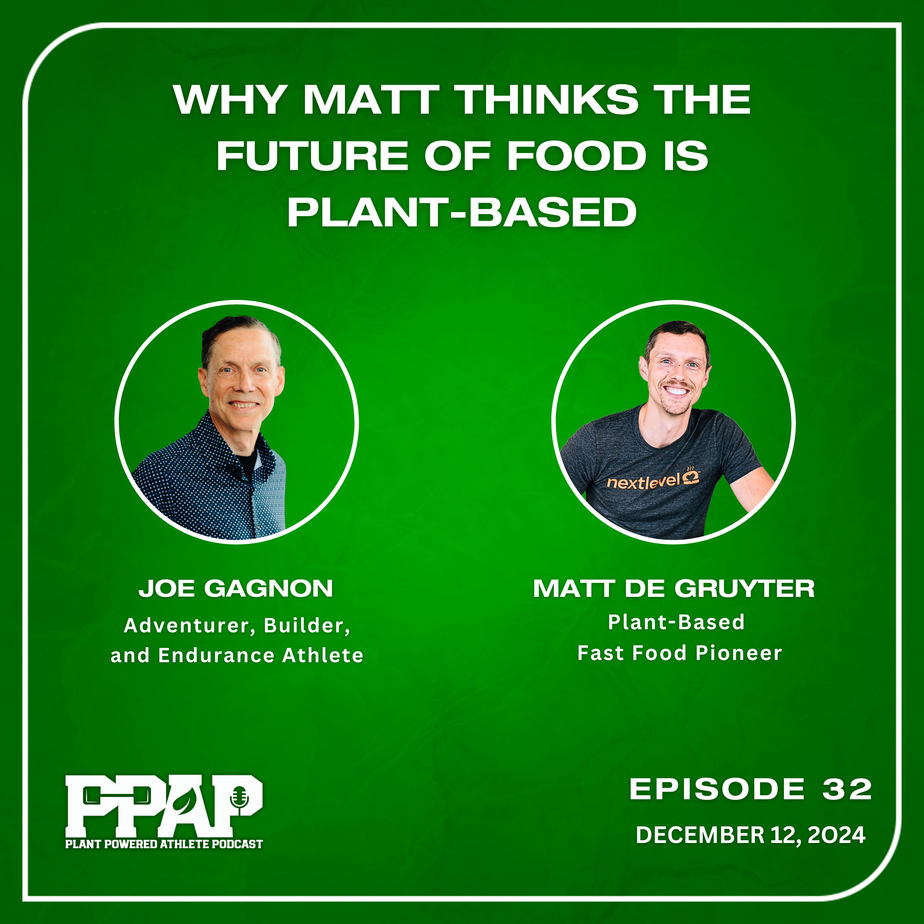 Matthew de Gruyter | Why Matt Thinks The Future of Food Is Plant-Based | PPAP32 episode artwork