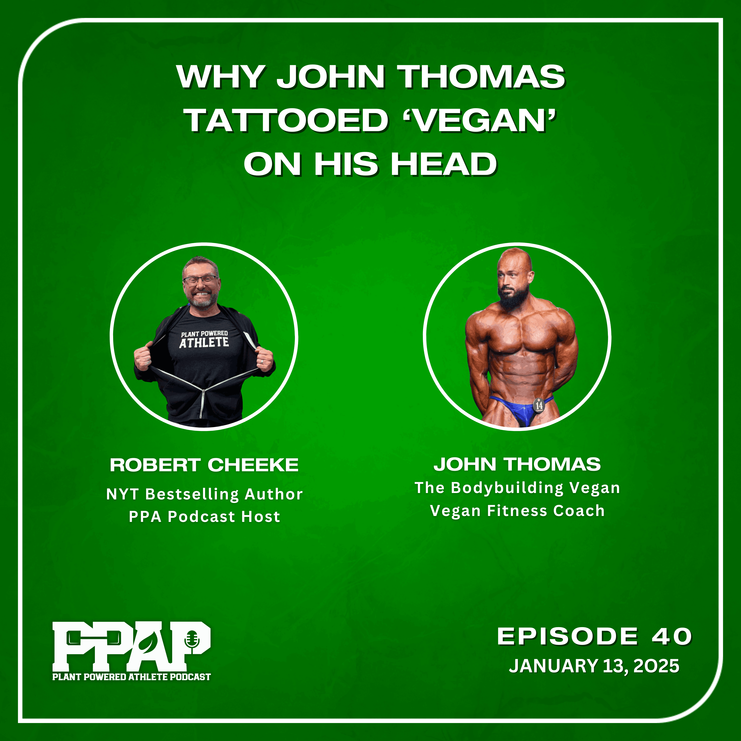 John Thomas | Why John Thomas Tattooed ‘Vegan’ on His Head | PPAP40 episode artwork