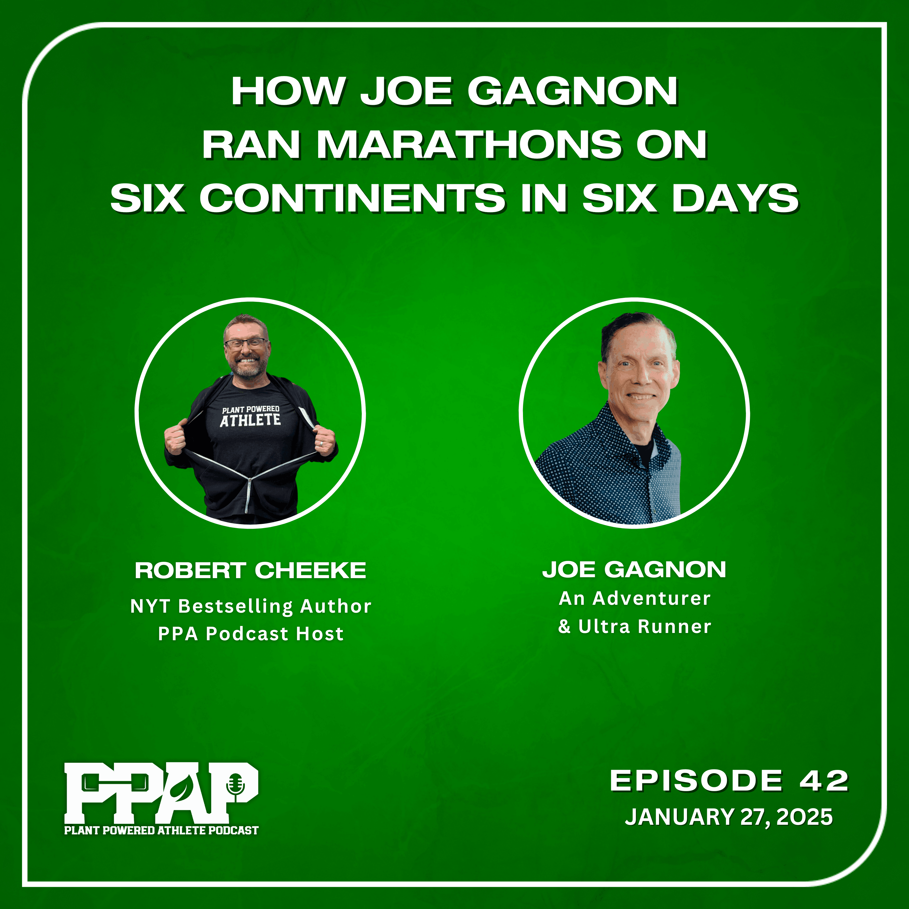 Joe Gagnon | How Joe Gagnon Ran Marathons on Six Continents in Six Days | PPAP42 episode artwork