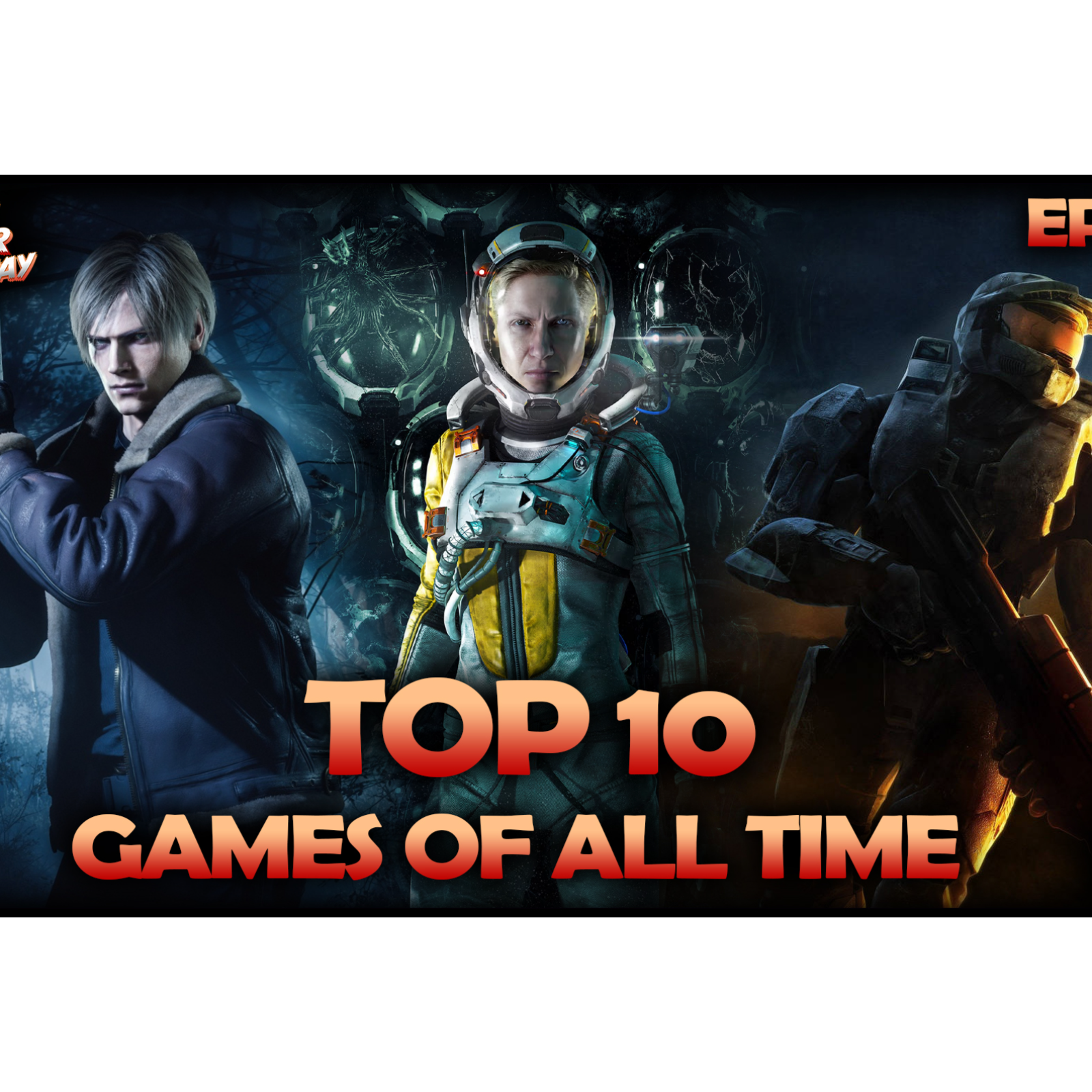 RANKING OUR TOP 10 GAMES OF ALL TIME episode artwork