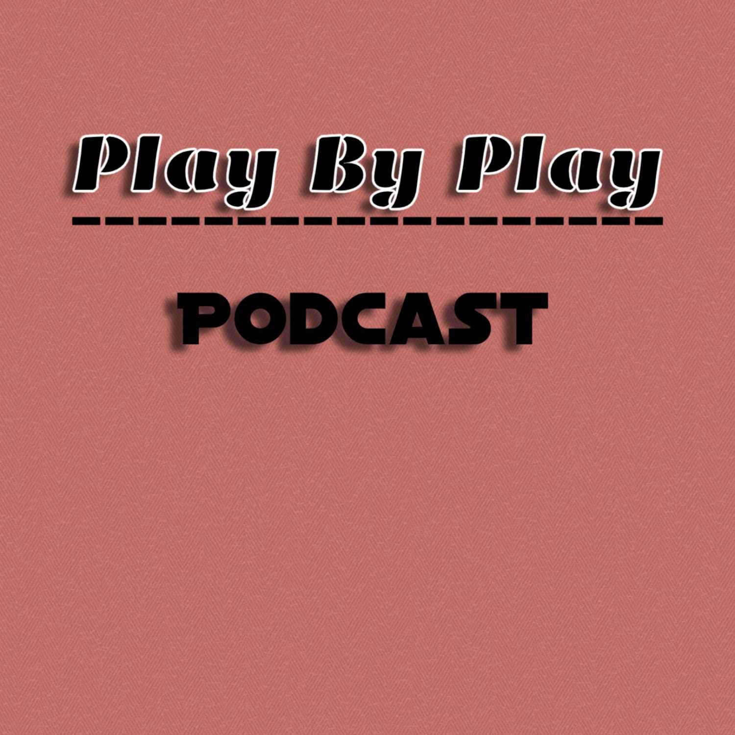 Play By Play Podcast- Series 1 (2021-2022 NFL Season)