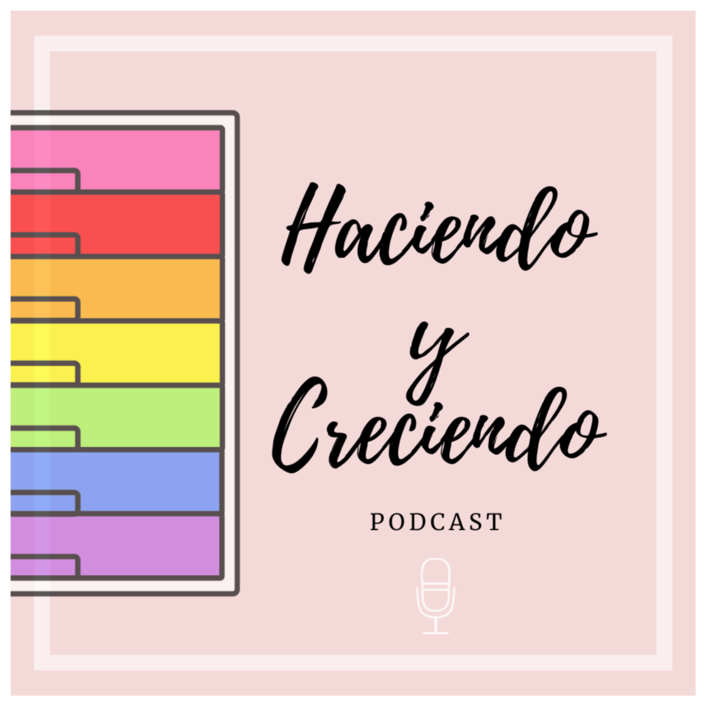 Haciendo y Creciendo