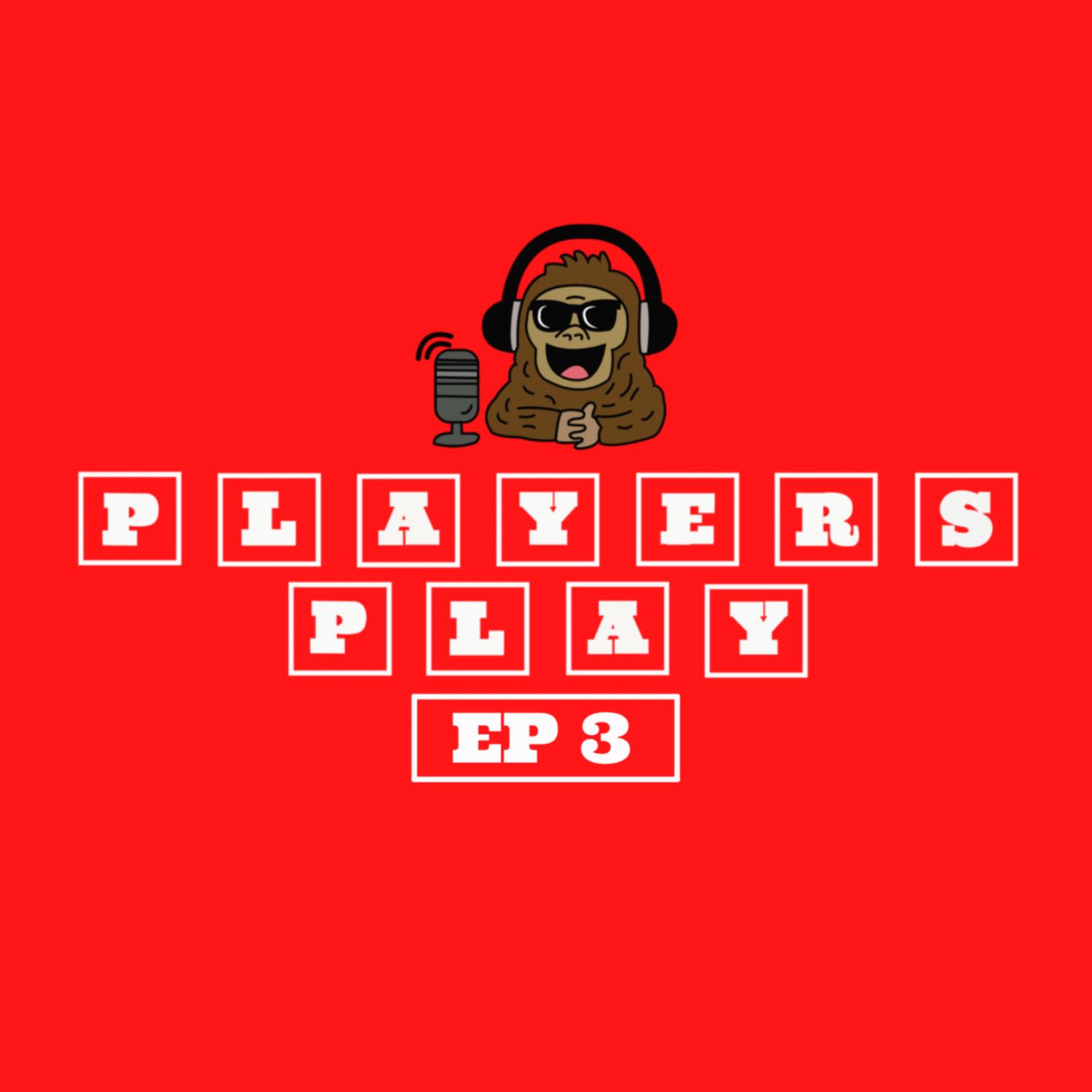 PLAYERS PLAY PODCAST