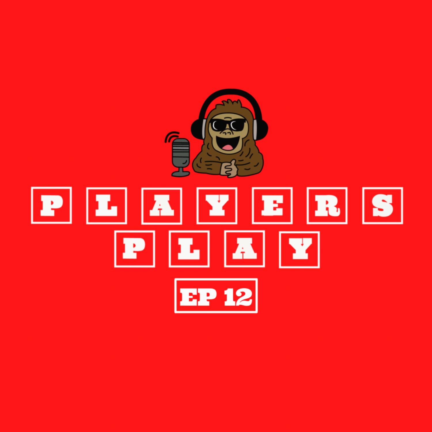 PLAYERS PLAY PODCAST