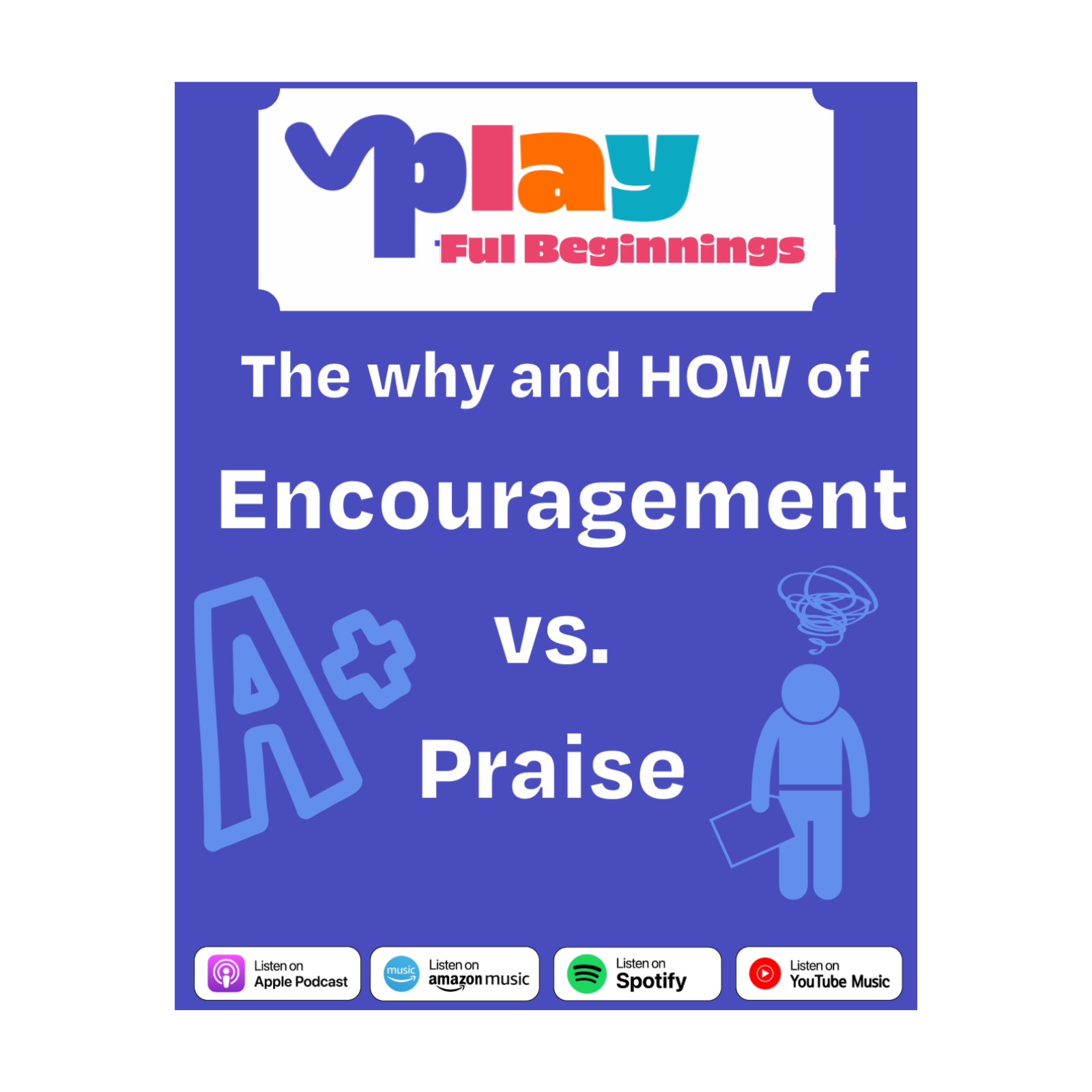 Encouragement vs. Praise