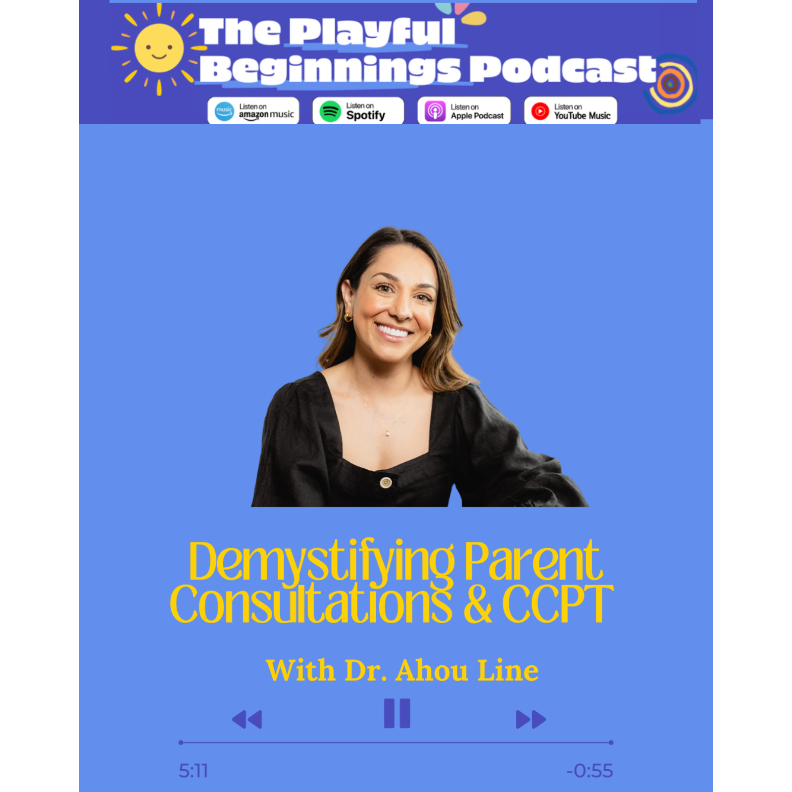 Demystifying CCPT and Parent Consultations with Dr. Ahou Line. episode artwork