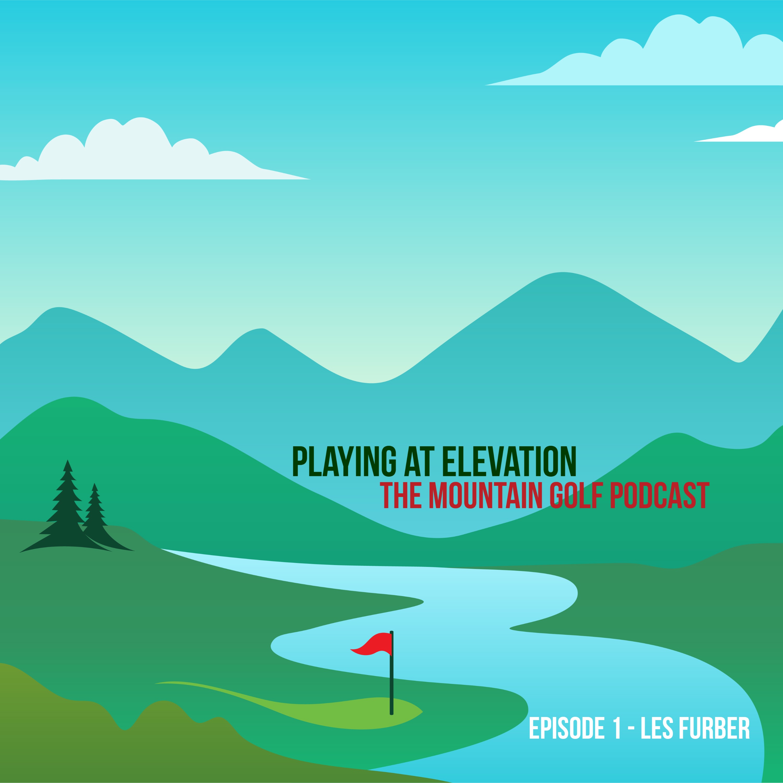 Mountain Build - Interview with Renowned Golf course designer Les Furber  episode artwork