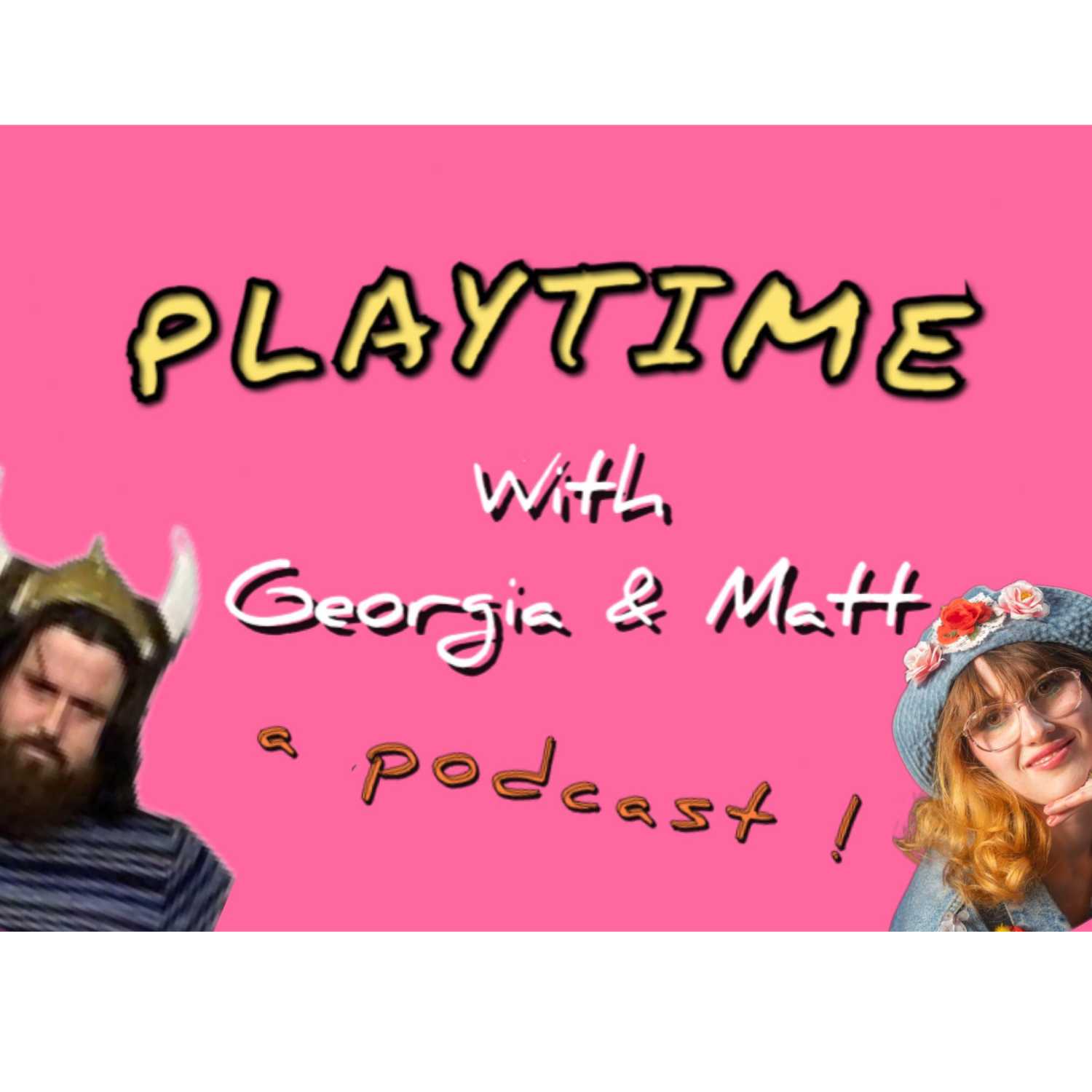 Playtime with Georgia & Matt Artwork