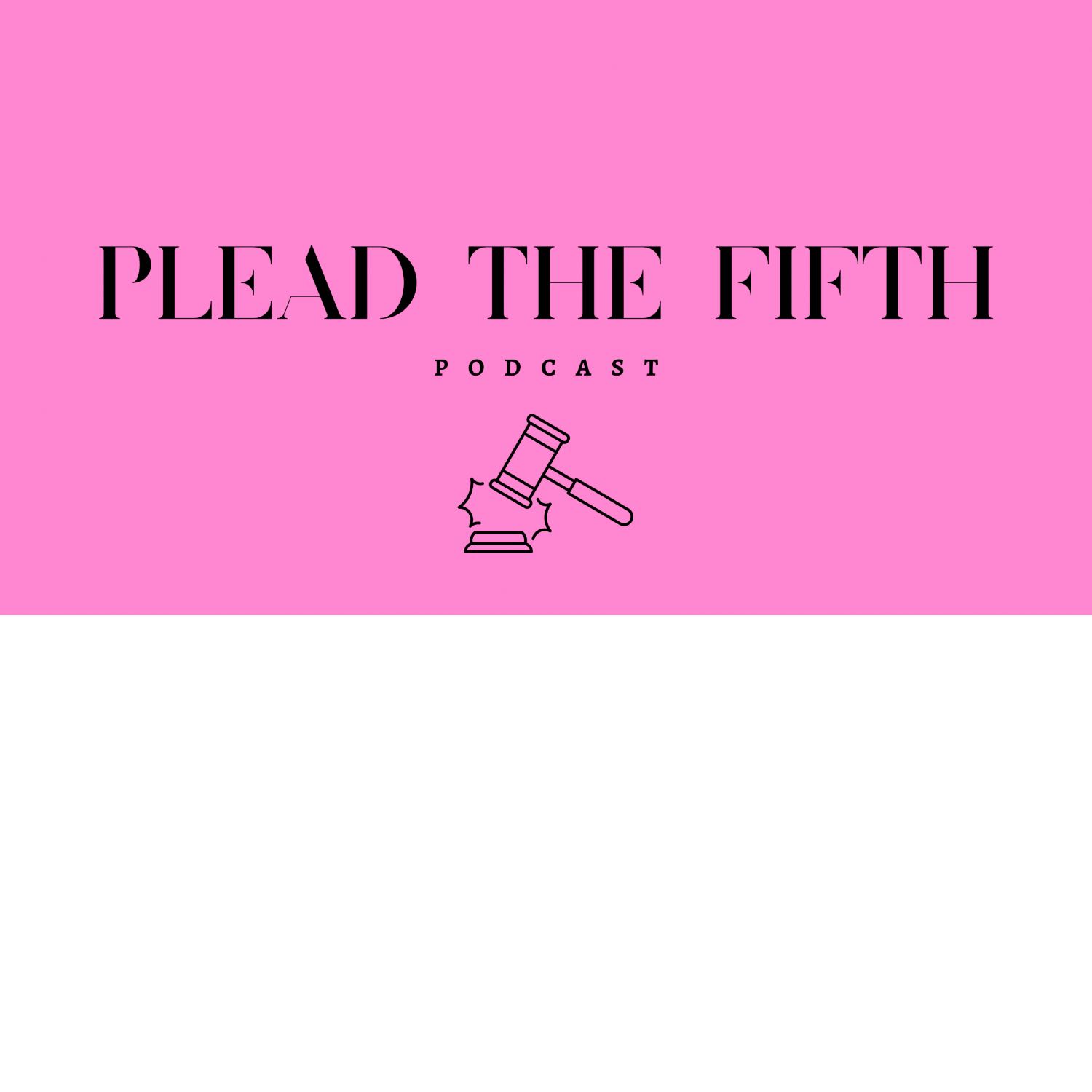 PLEAD THE FIFTH PODCAST