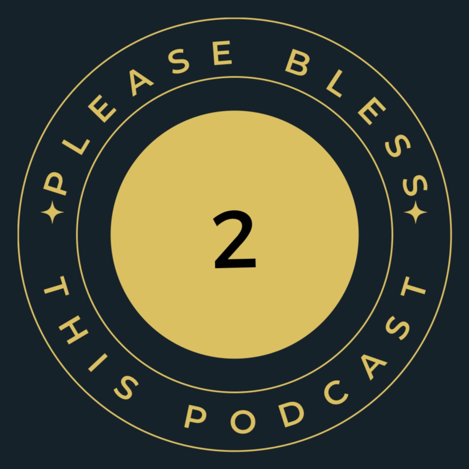 Please Bless This Podcast