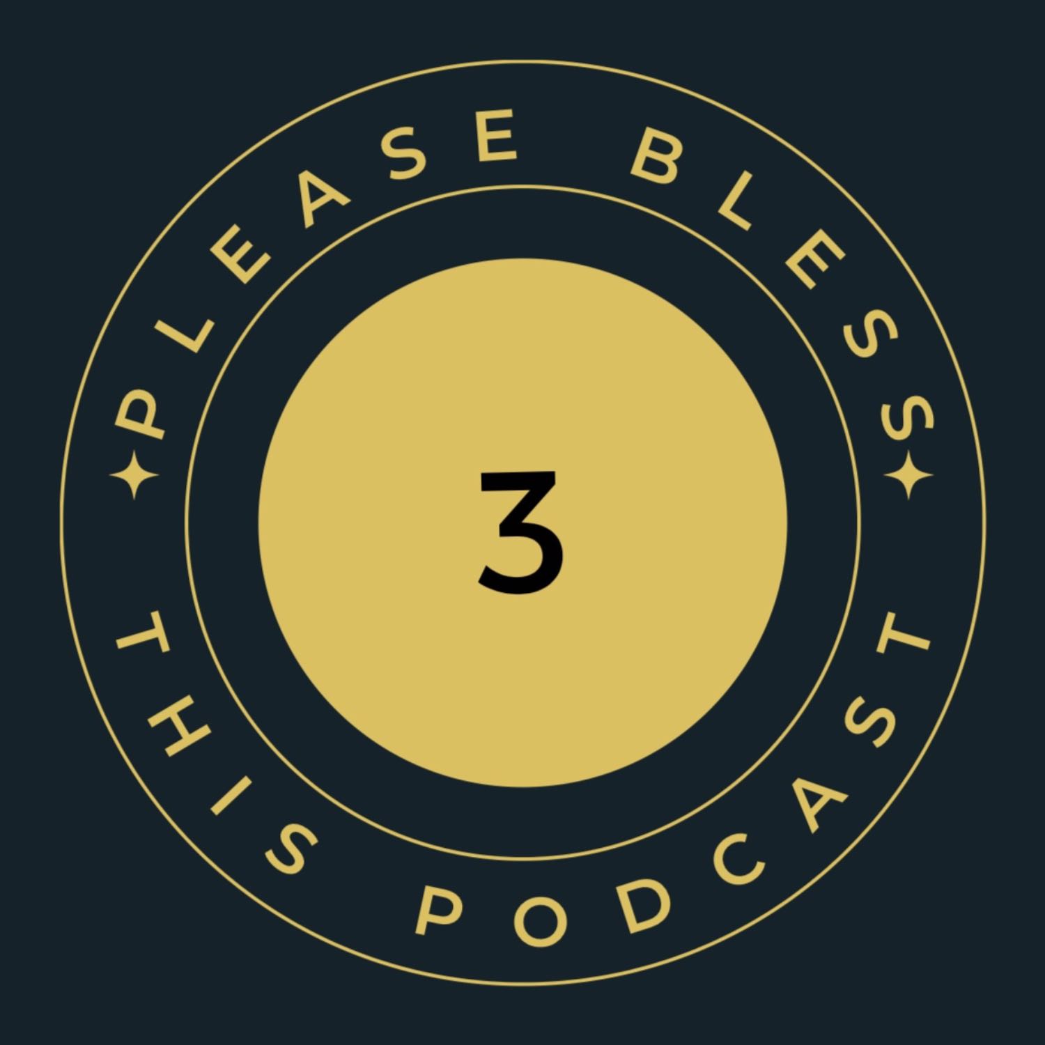 Please Bless This Podcast