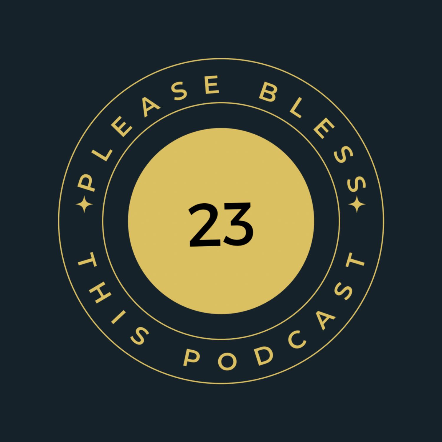 Please Bless This Podcast