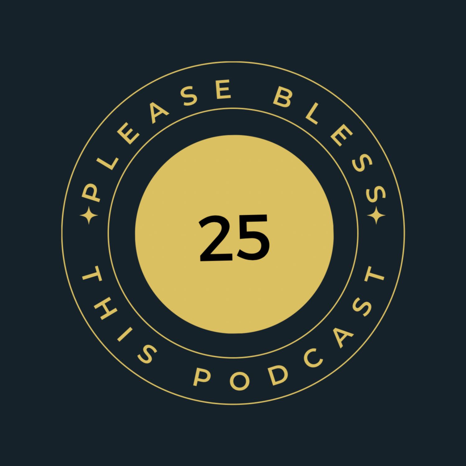 Please Bless This Podcast