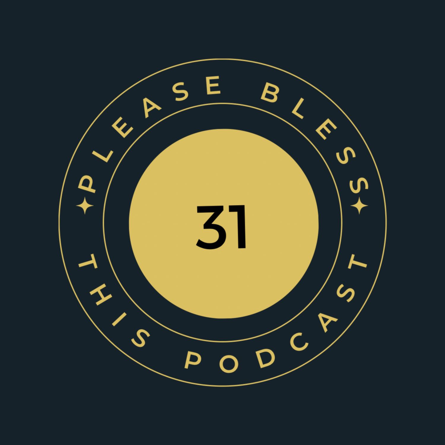 Please Bless This Podcast