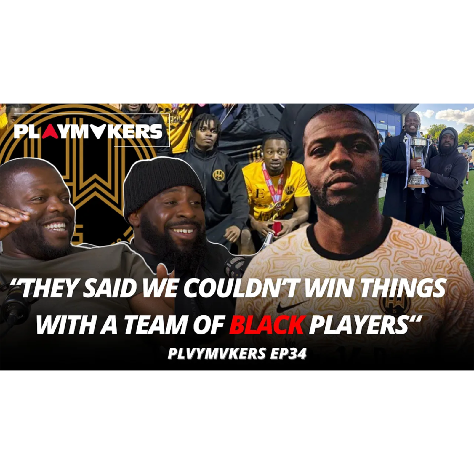 Are Hackney Wick FC The New Non-League Club Model? | PLVYMVKERS EP34 ft Bobby Kasanga & Ernest Eghan