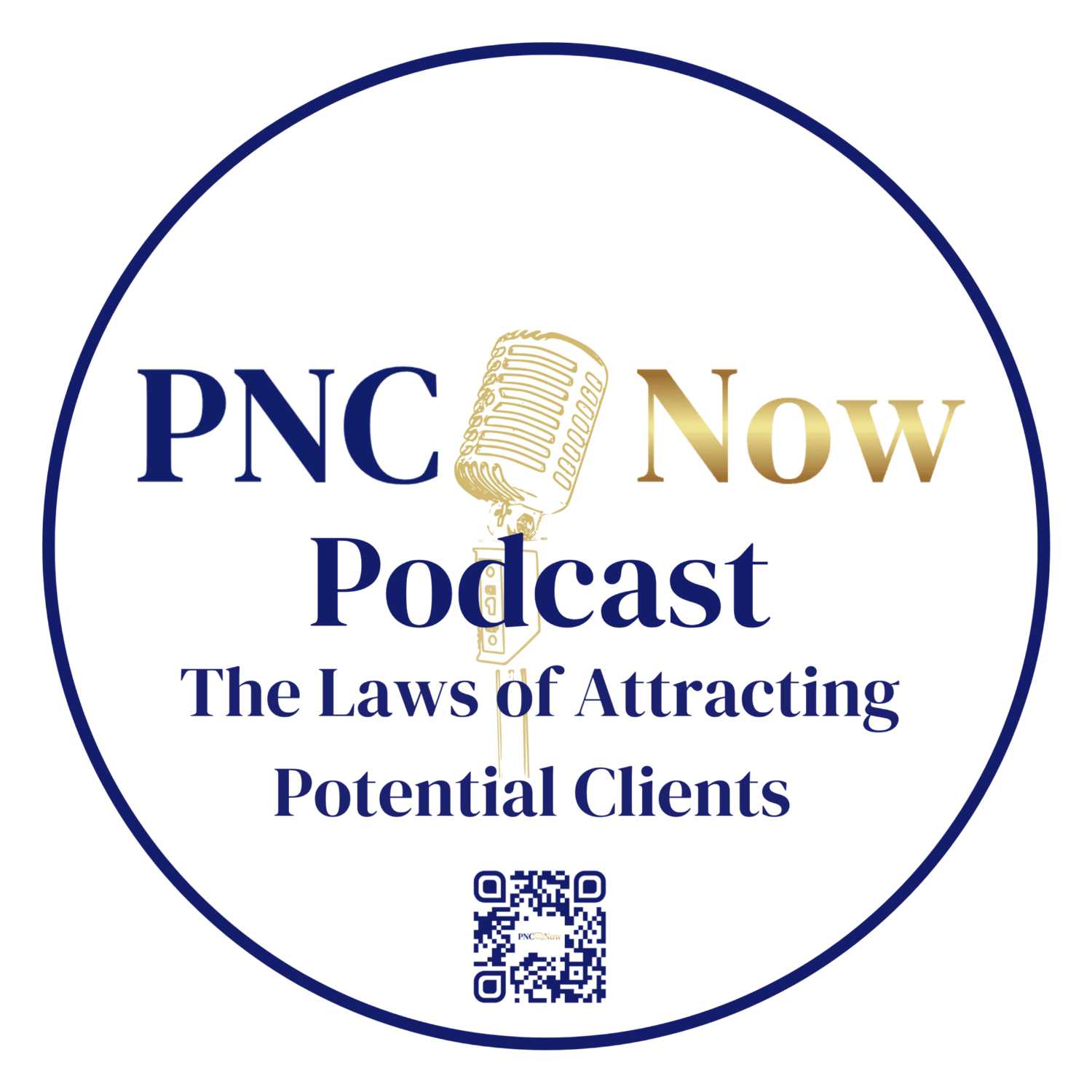 PNC Now Podcast: The Laws of Attracting Potential Clients