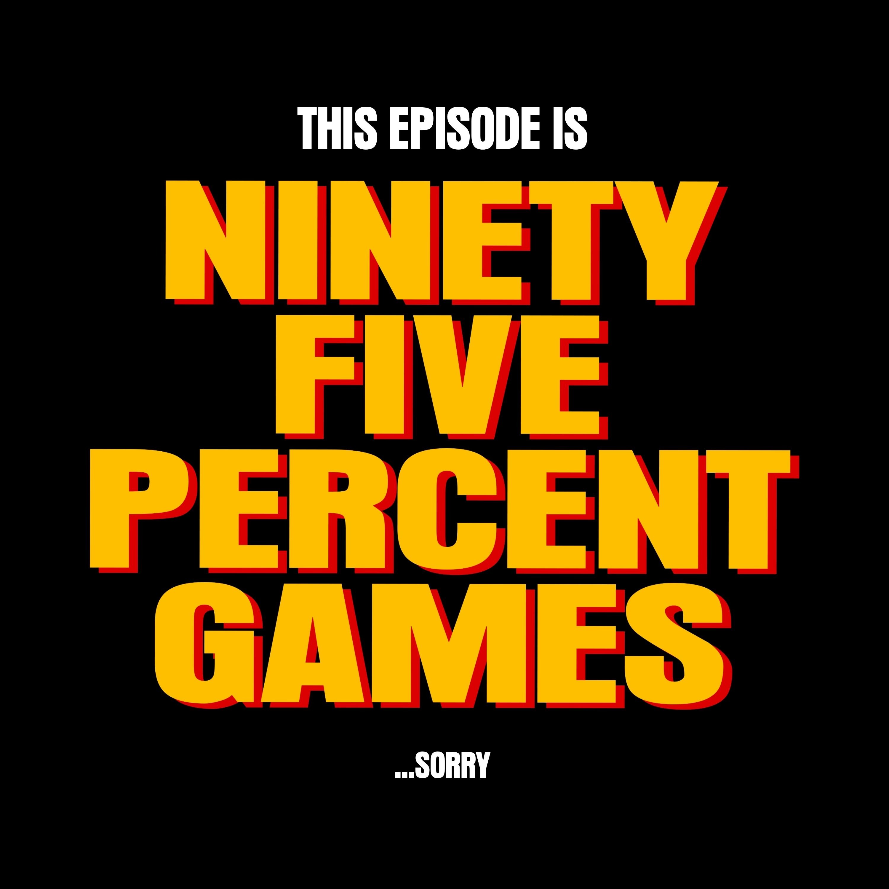 95 Percent Games episode artwork