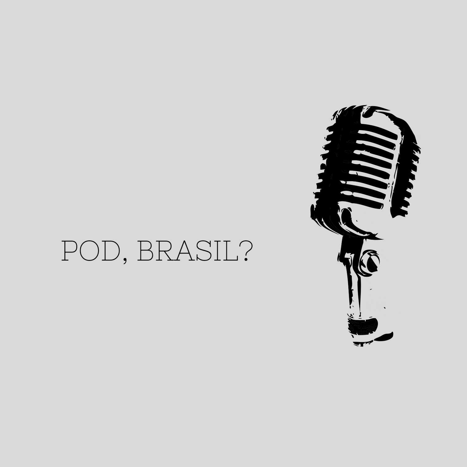 Pod, Brasil?