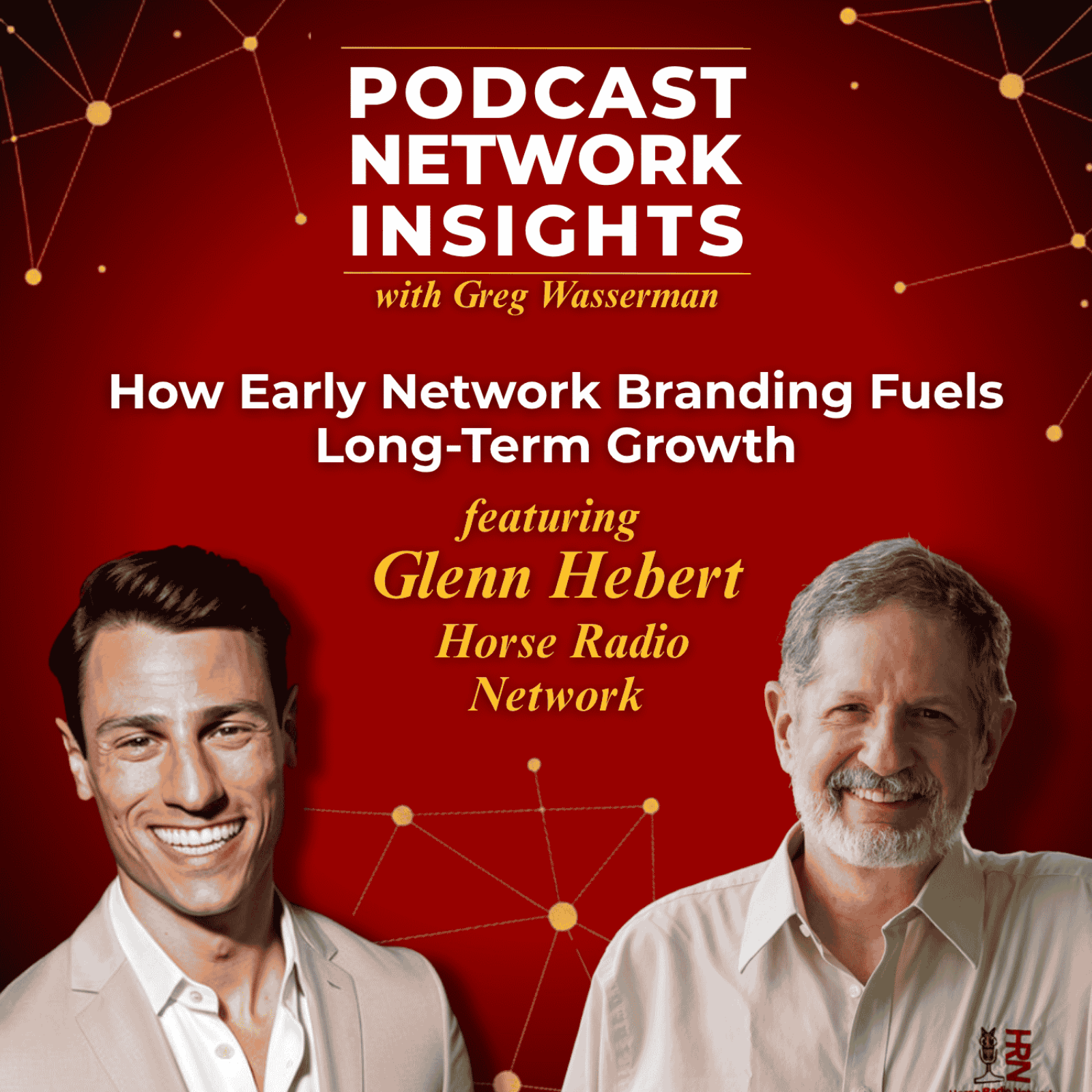 How Early Network Branding Fuels Long-Term Growth | Horse Radio Network episode artwork