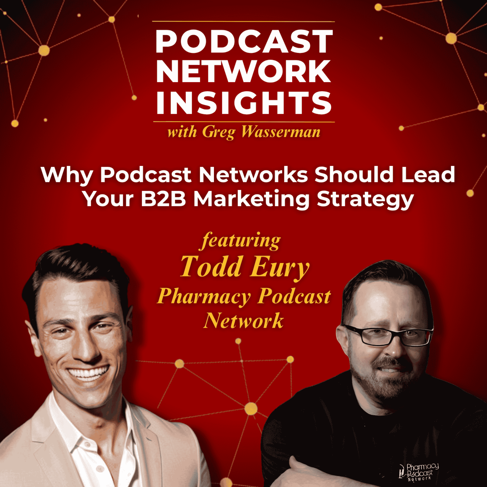 Why Podcast Networks Should Lead Your B2B Marketing Strategy | Pharmacy Podcast Network episode artwork