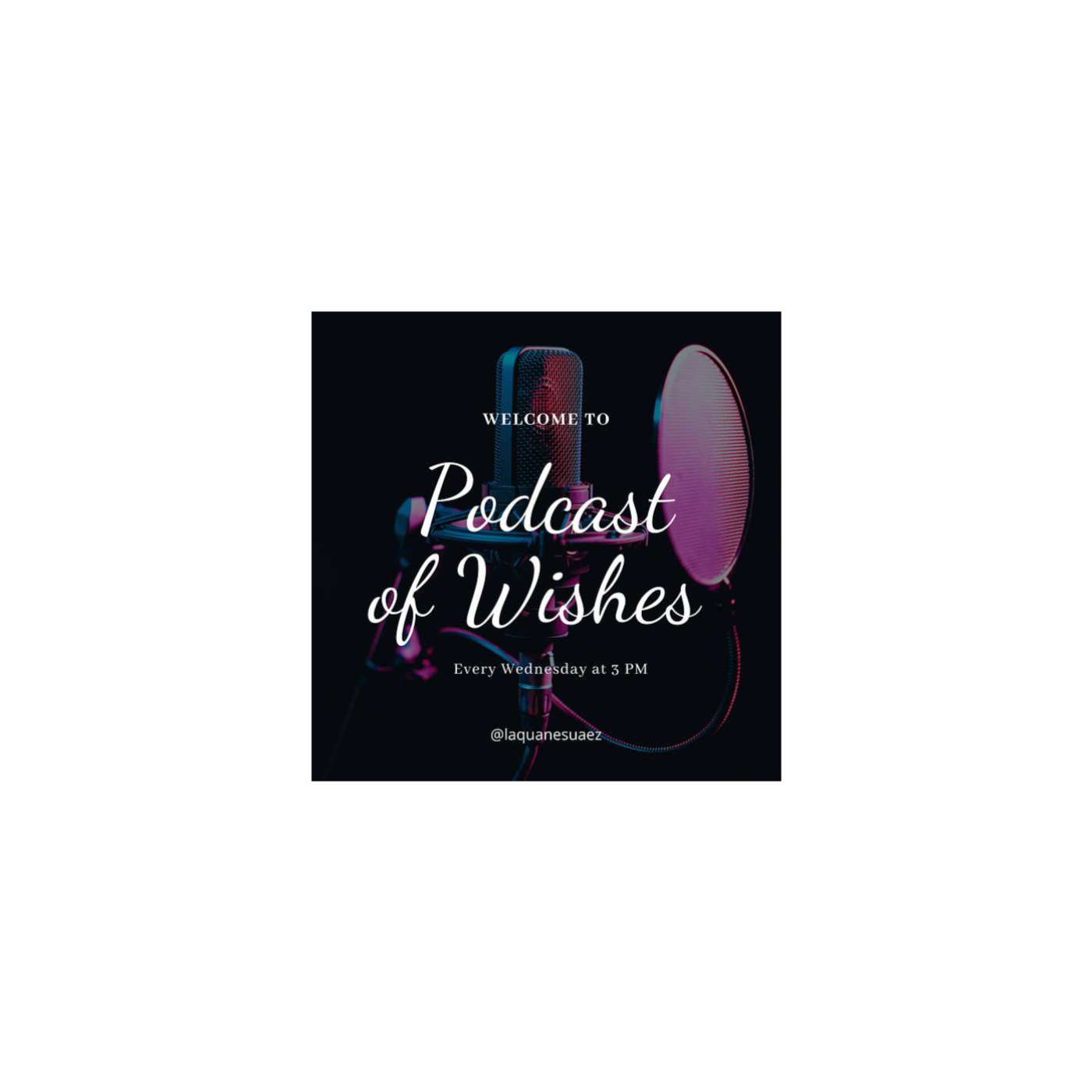 Podcast of Wishes