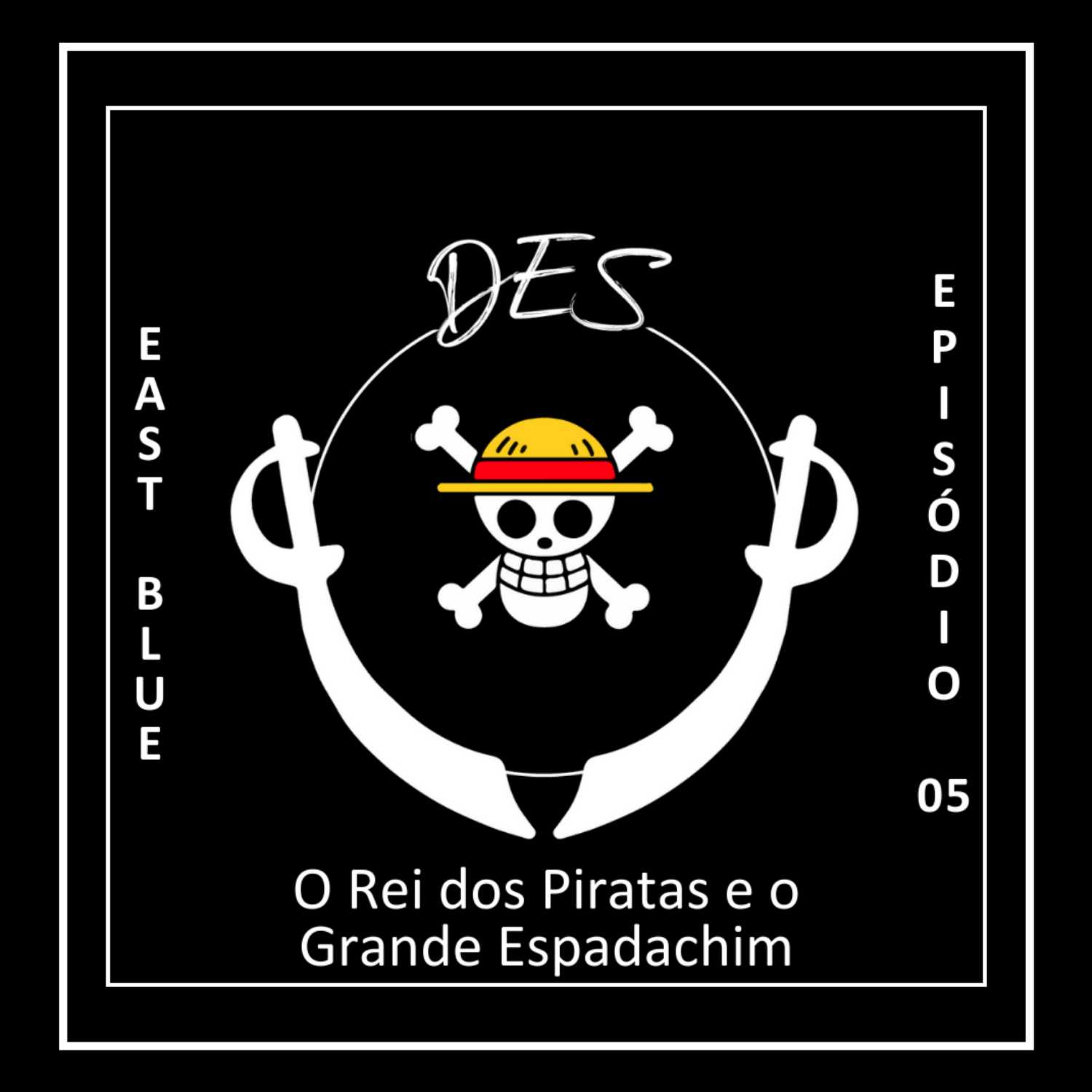 DES #05 - O Rei dos Piratas e o Grande Espadachim - Cap 0005