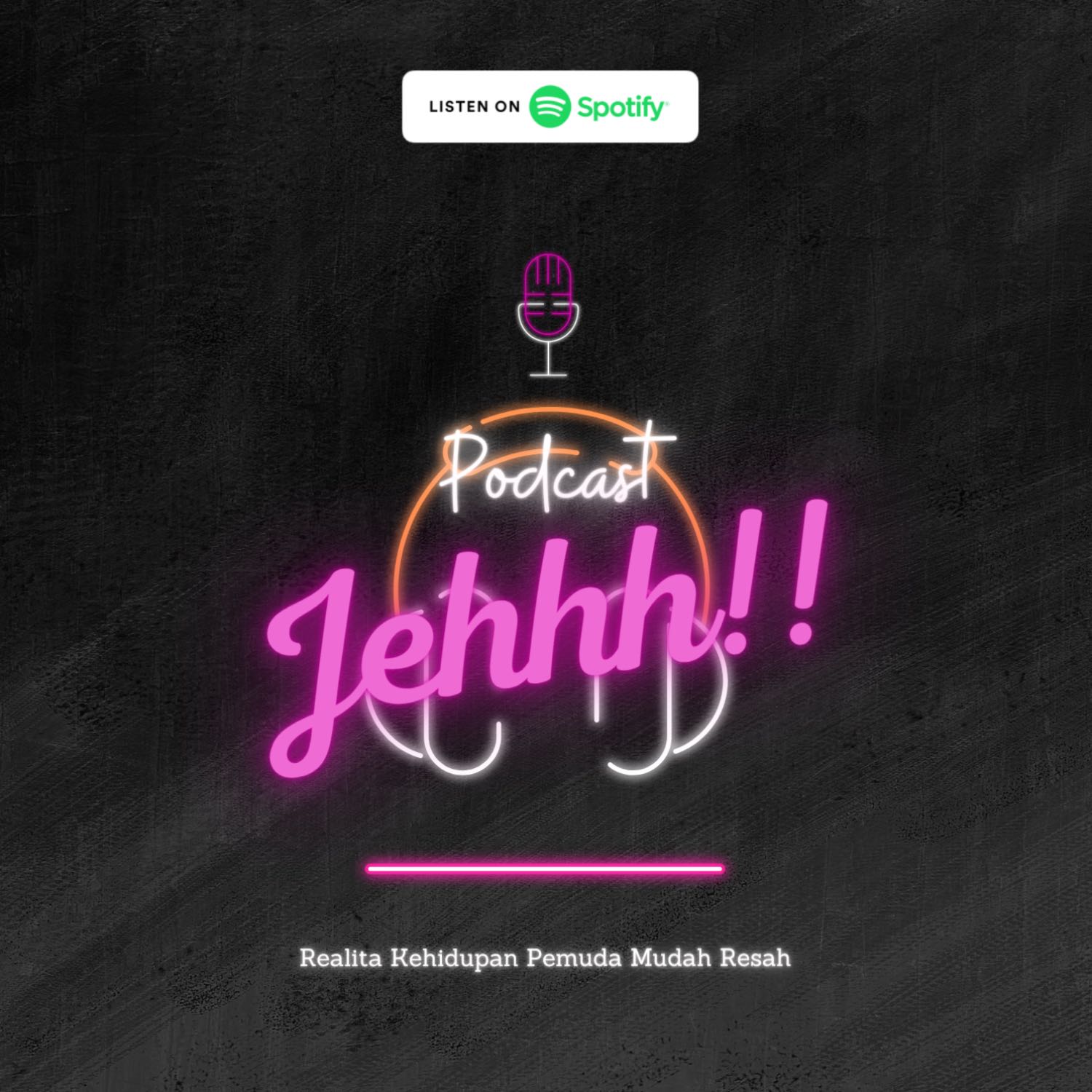 Podcast Jehhh!!