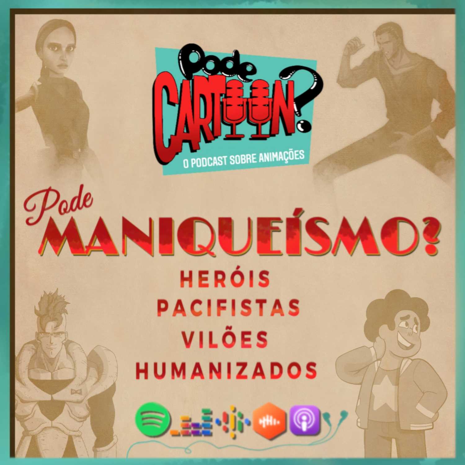 Ep. 068 Pode Maniqueísmo? heróis pacifistas, vilões humanizados