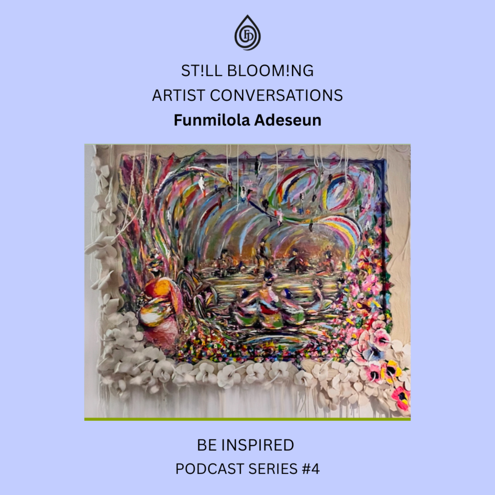 ST!LL BLOOM!NG: What if growth isn’t linear but cyclical, communal, and eternal? Funmilola Adeseun #4 episode artwork