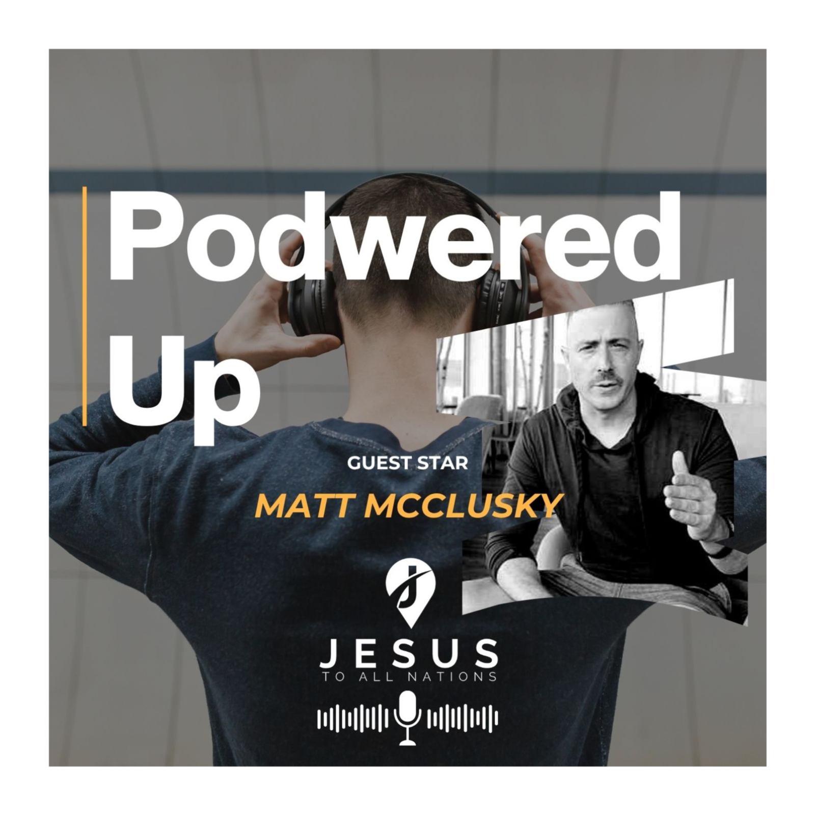 Guest Matt McClusky - How a vision spark turned into a global evangelistic inferno sweeping continents. The exciting story of the birth of CfaN Fire Camps and Jesus Camps  episode artwork