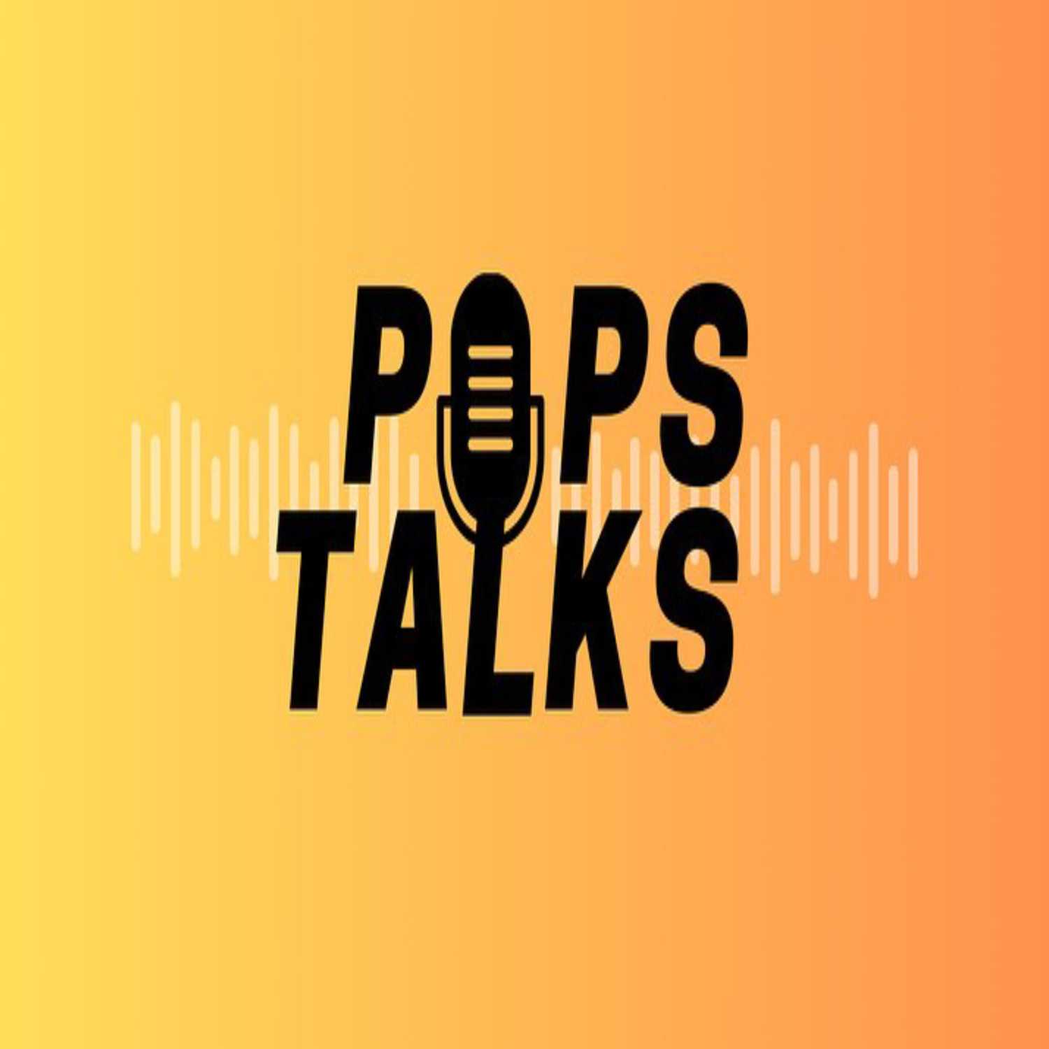 Pops Talks