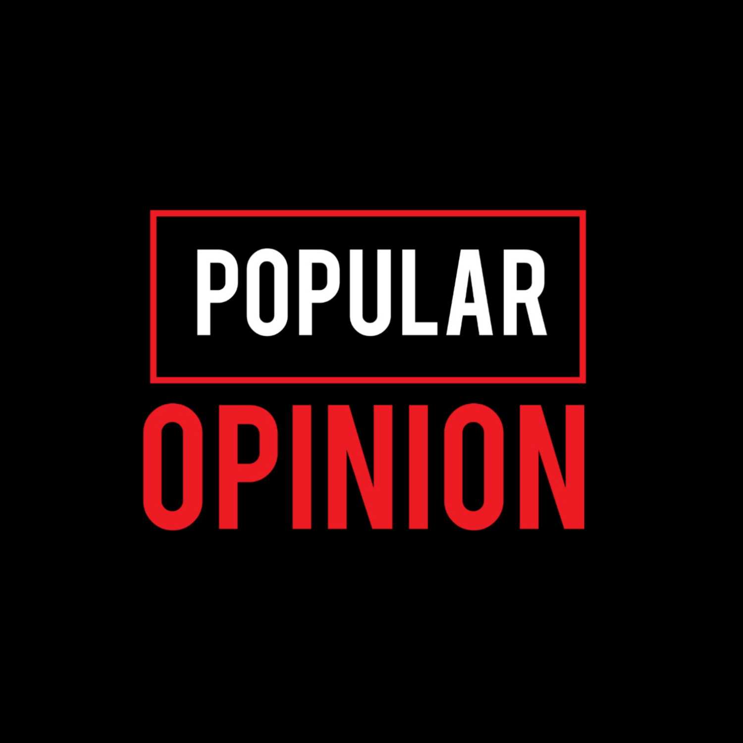 Popular Opinion Podcast