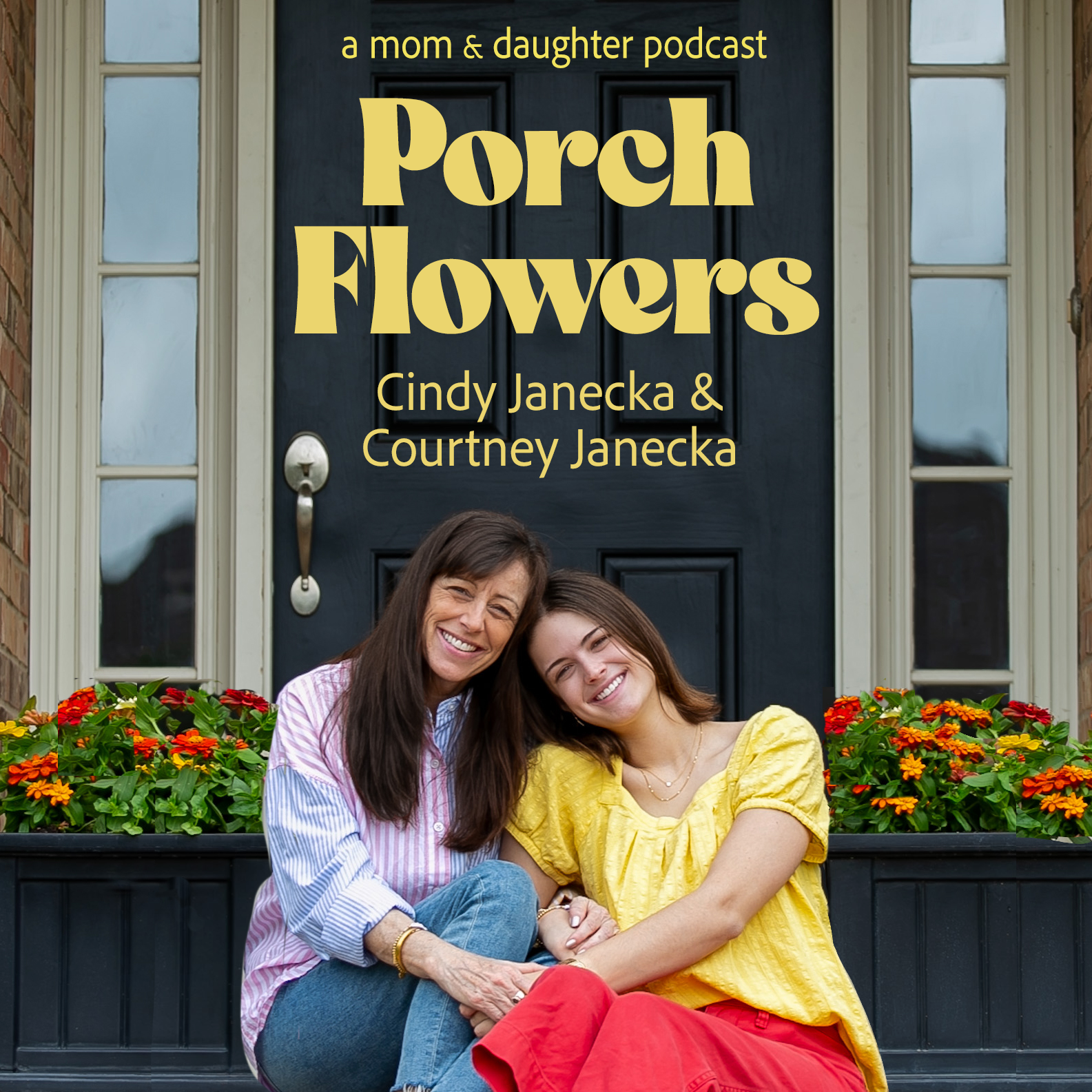 Porch Flowers | A Mom & Daughter Podcast