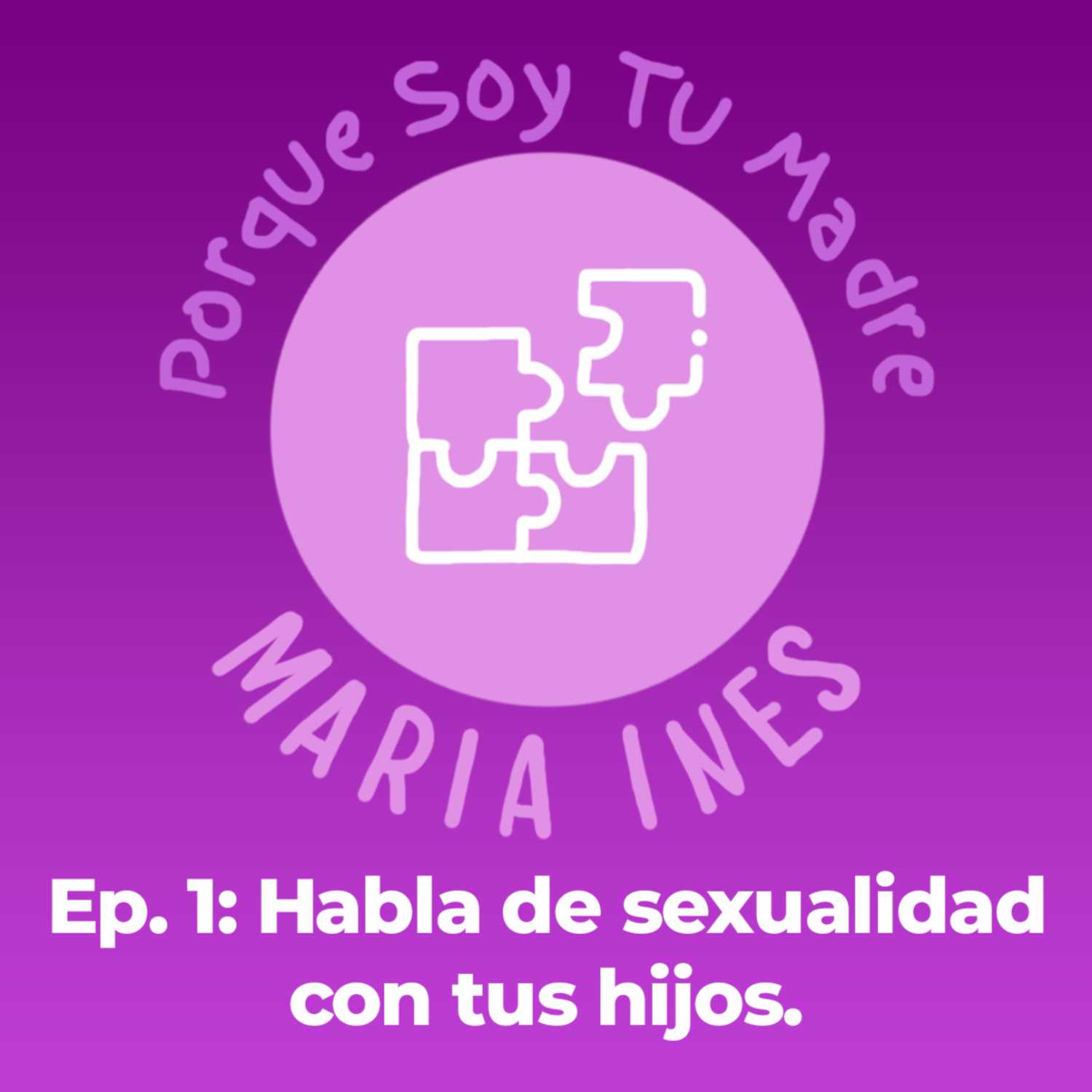 Porque soy tu madre... María Inés