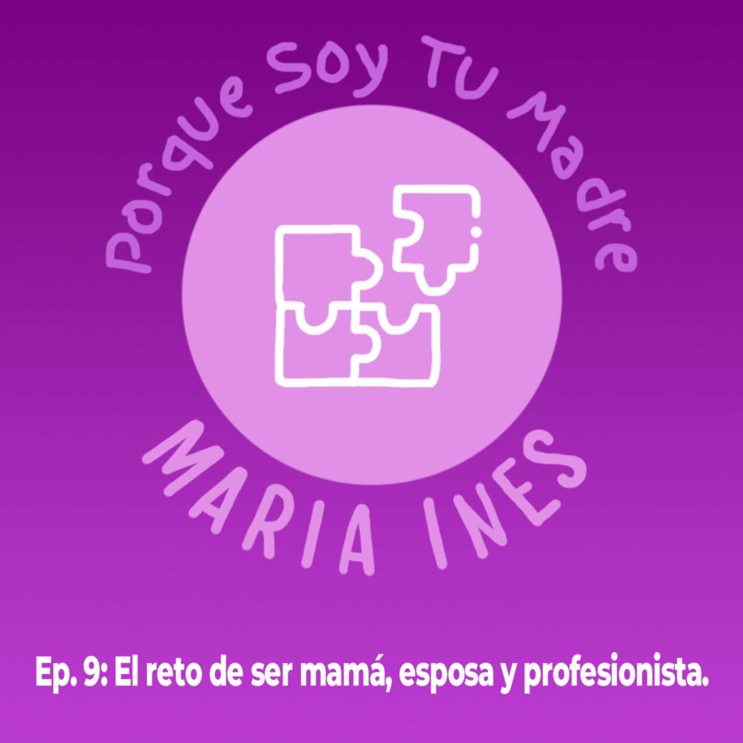 Porque soy tu madre... María Inés