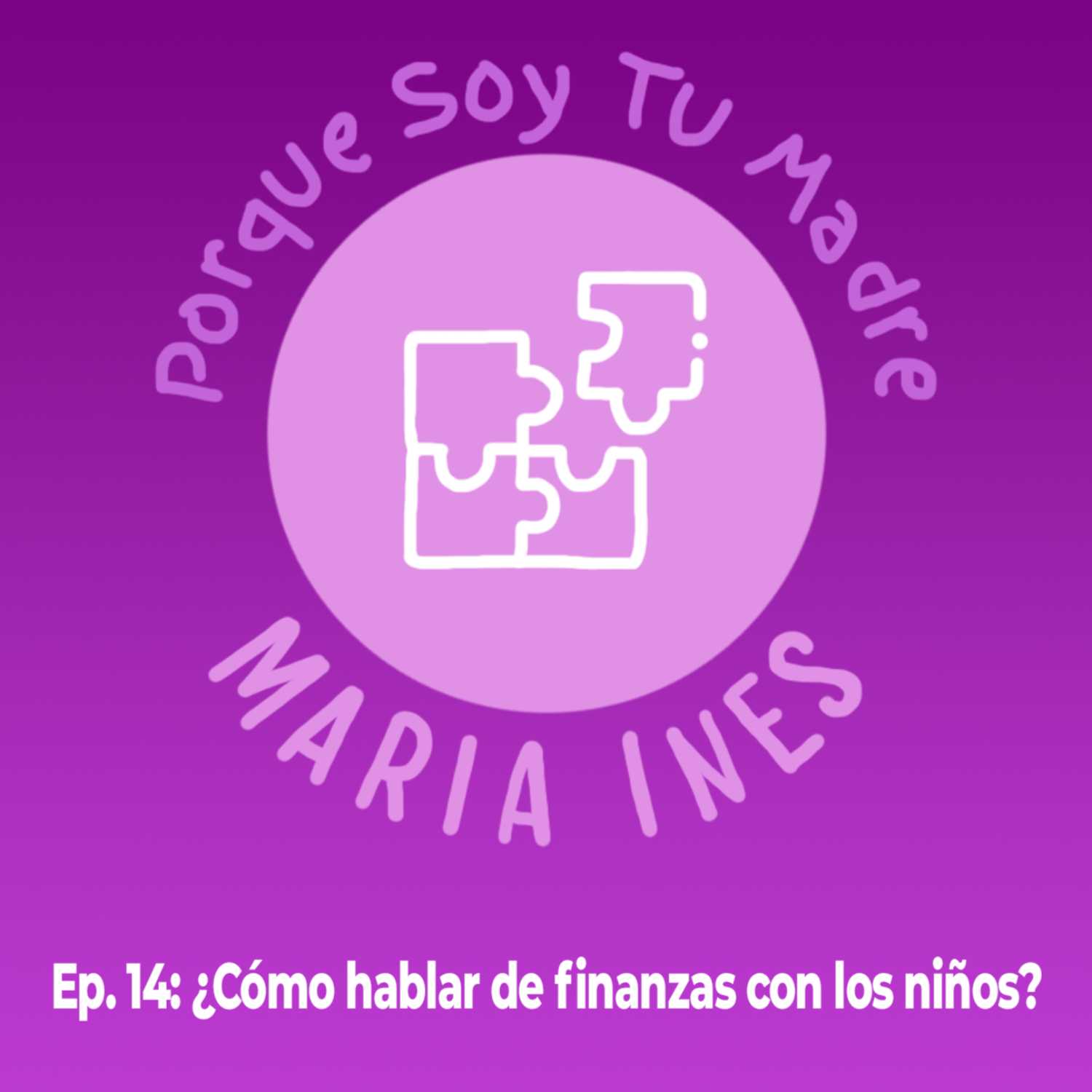Porque soy tu madre... María Inés