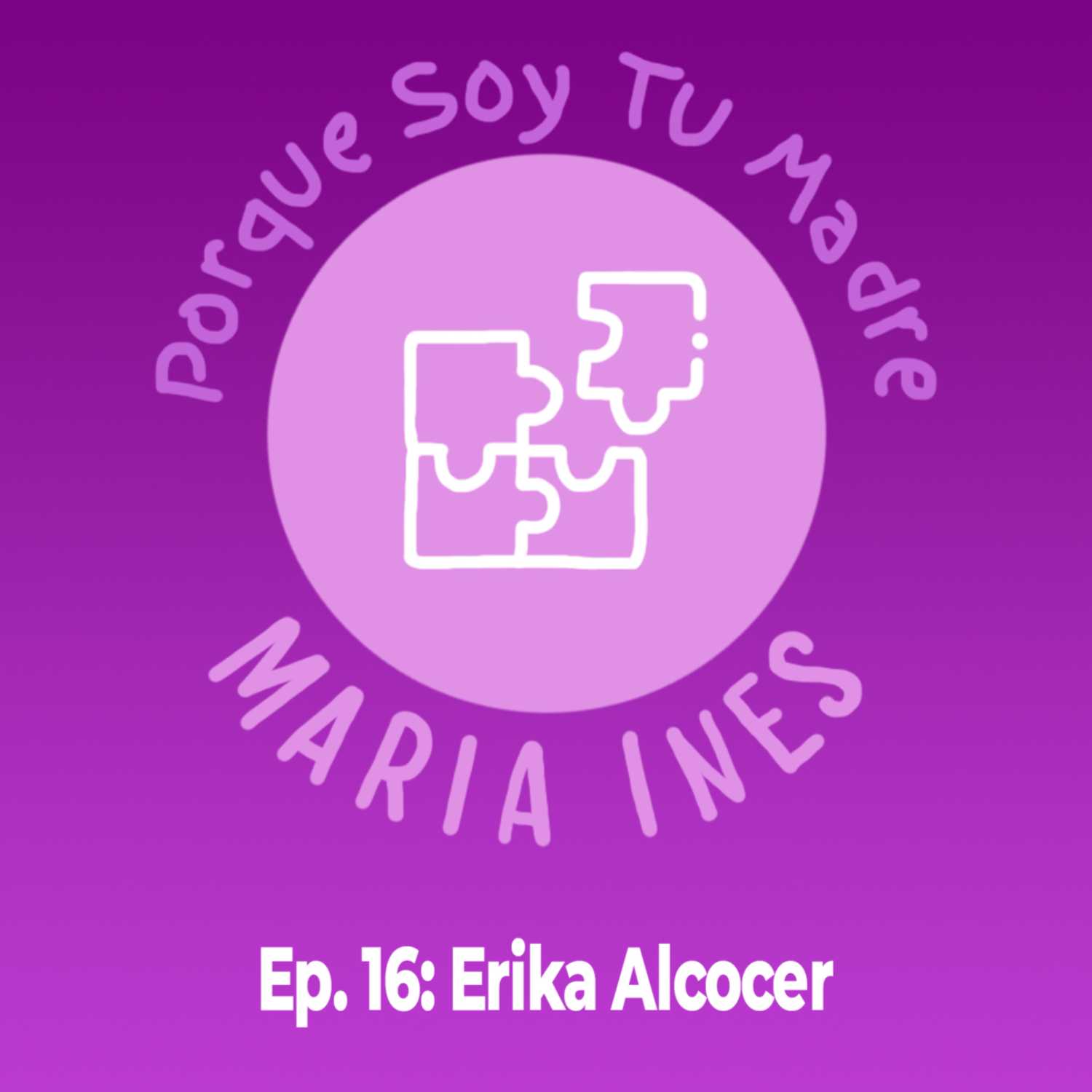 Porque soy tu madre... María Inés