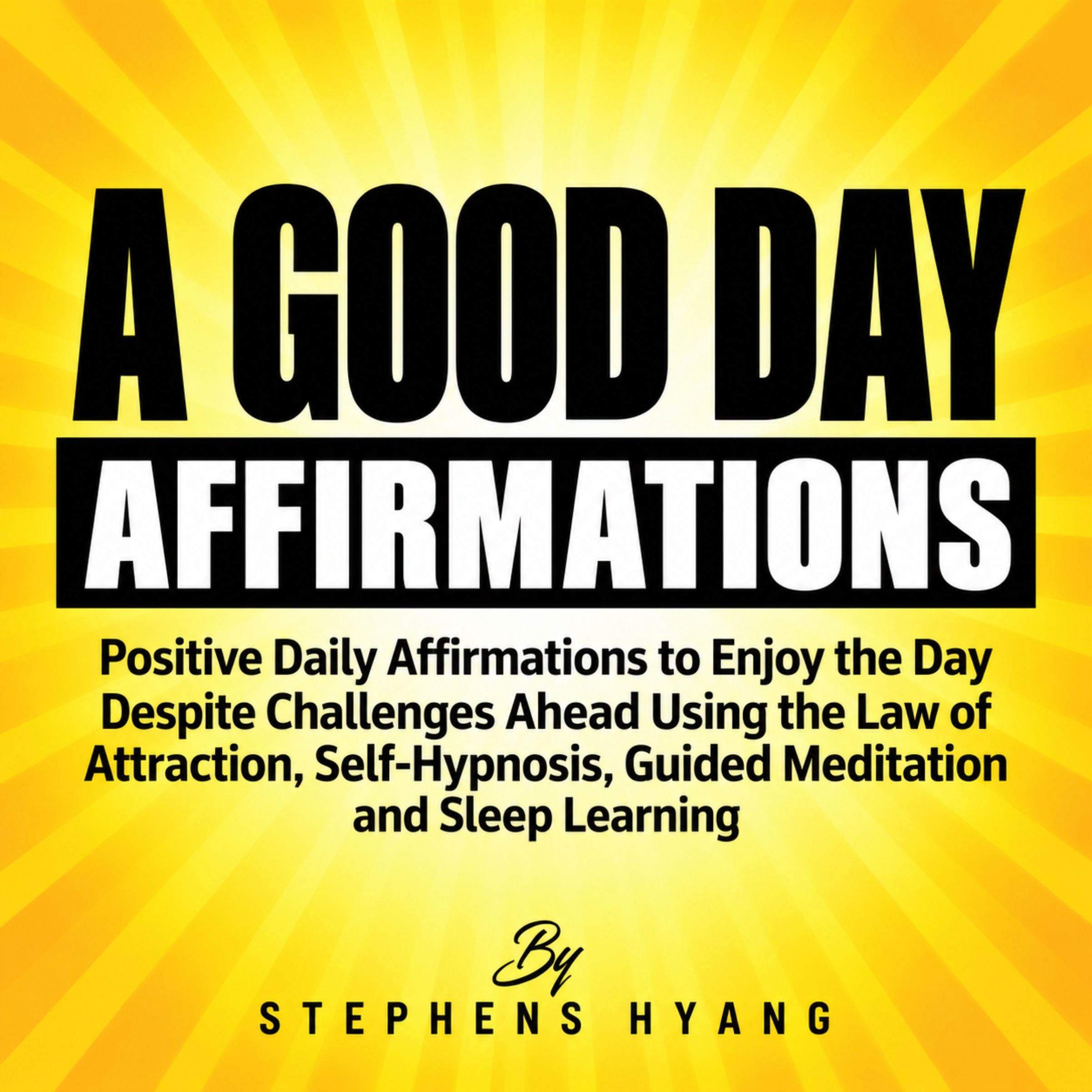 Positive Morning Affirmations: Start Your Day with Confidence, Gratitude & Success