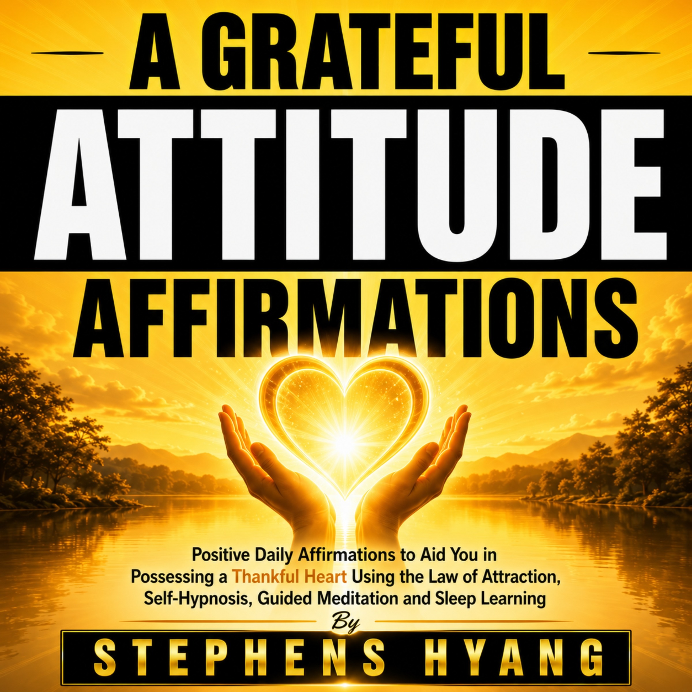 Gratitude Affirmations: Positive Daily Affirmations for a Thankful Heart