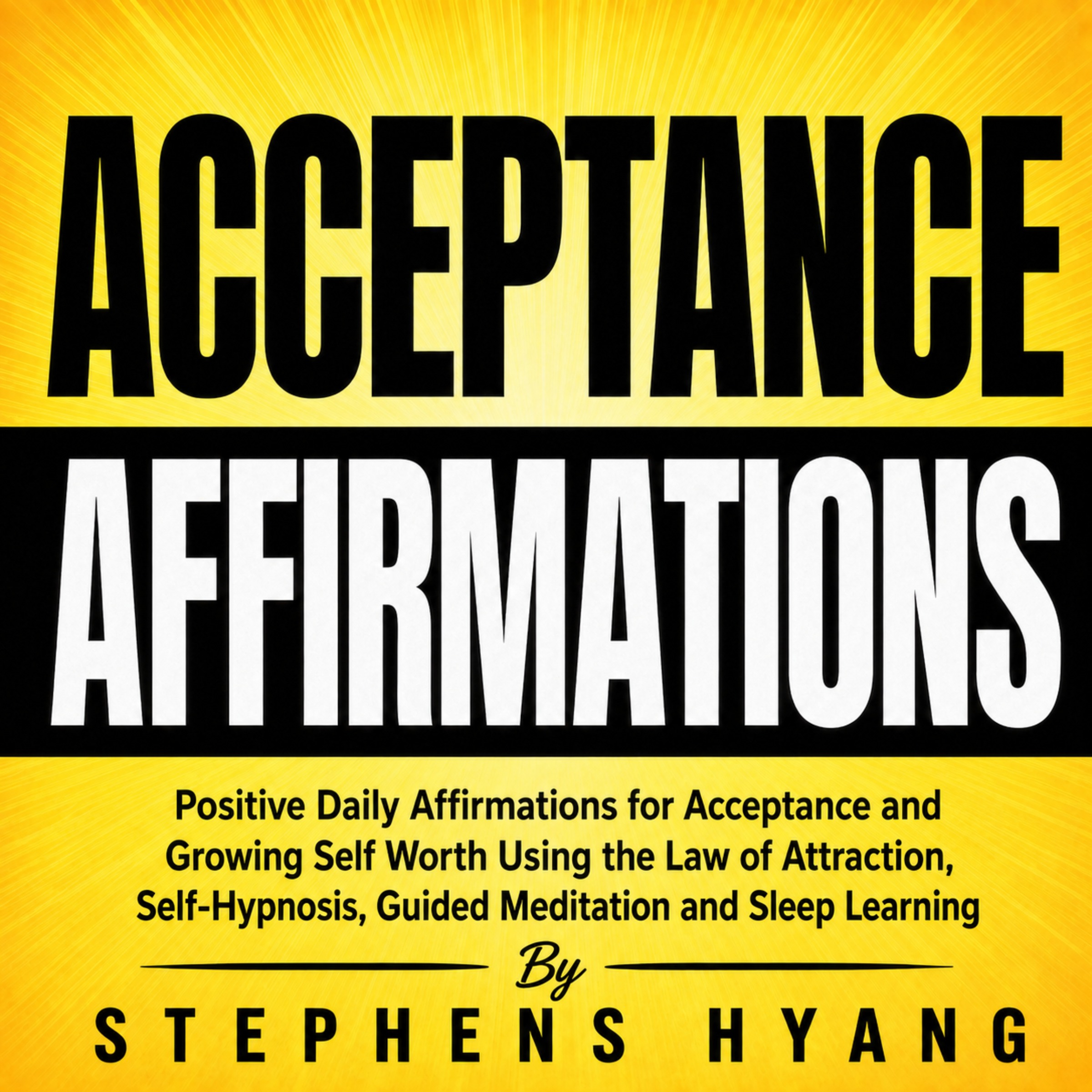 Self-Worth Affirmations: Acceptance and Positive Daily Affirmations