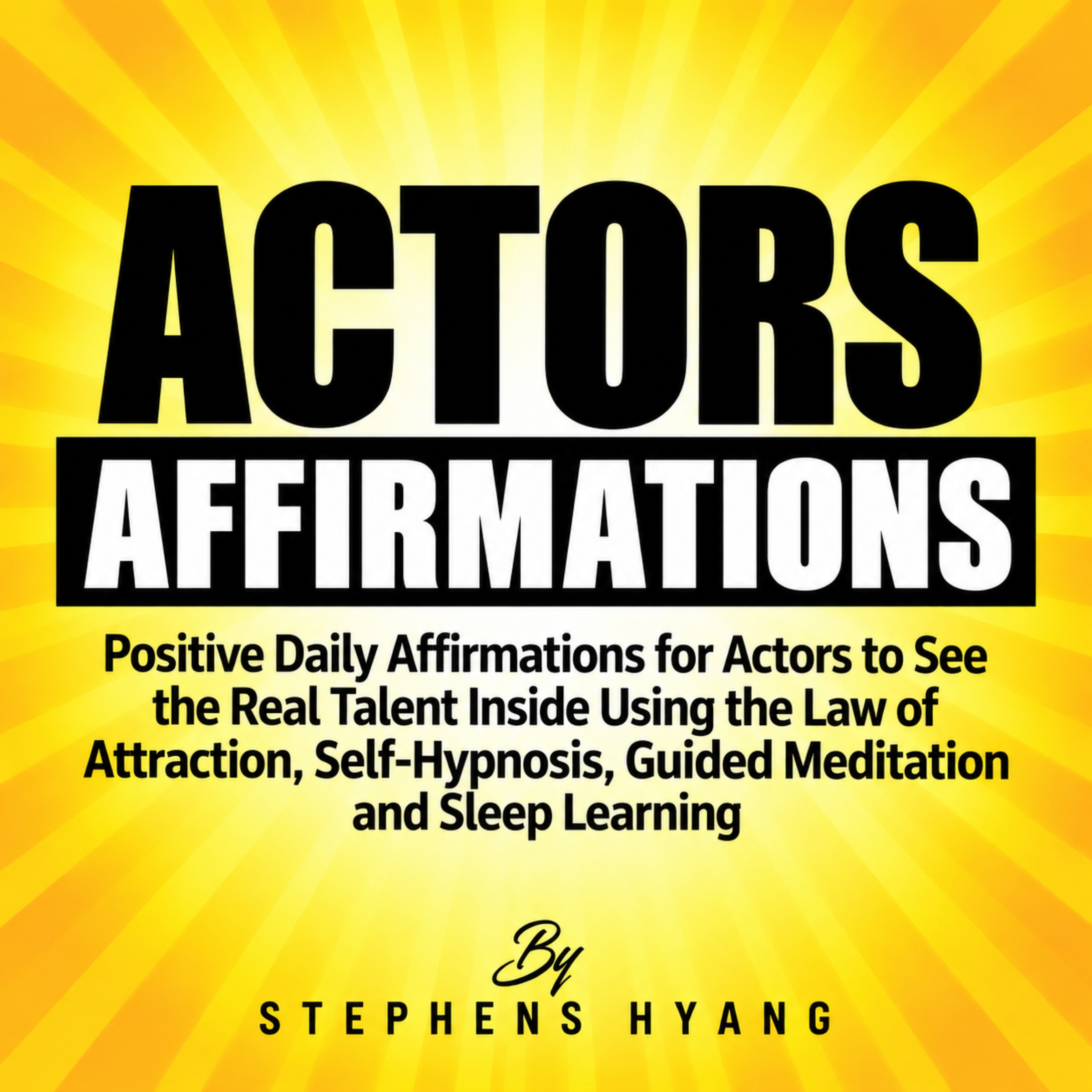 Actor Affirmations: Positive Daily Affirmations for Confidence and Success
