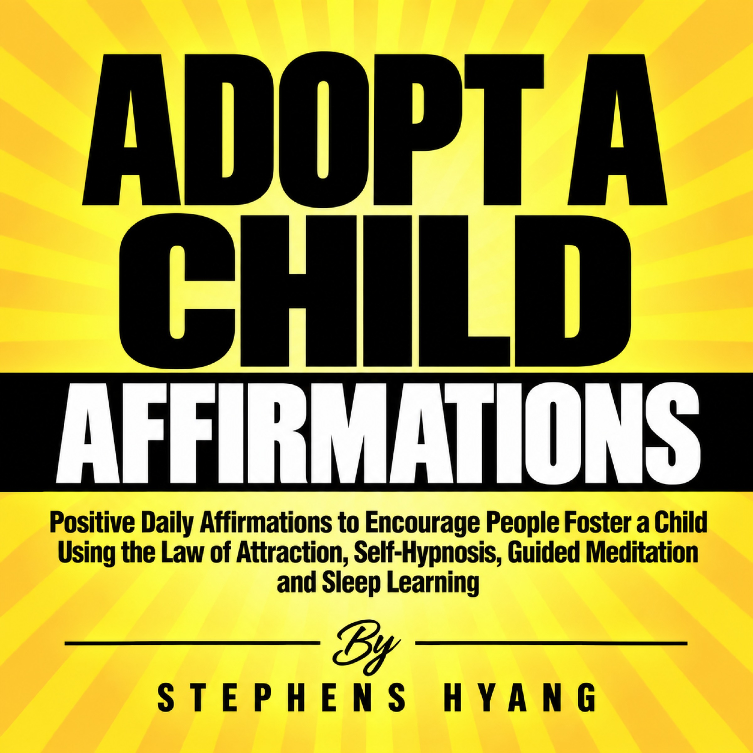 Adoption Affirmations: Positive Daily Affirmations for Encouraging Foster Care and Adoption