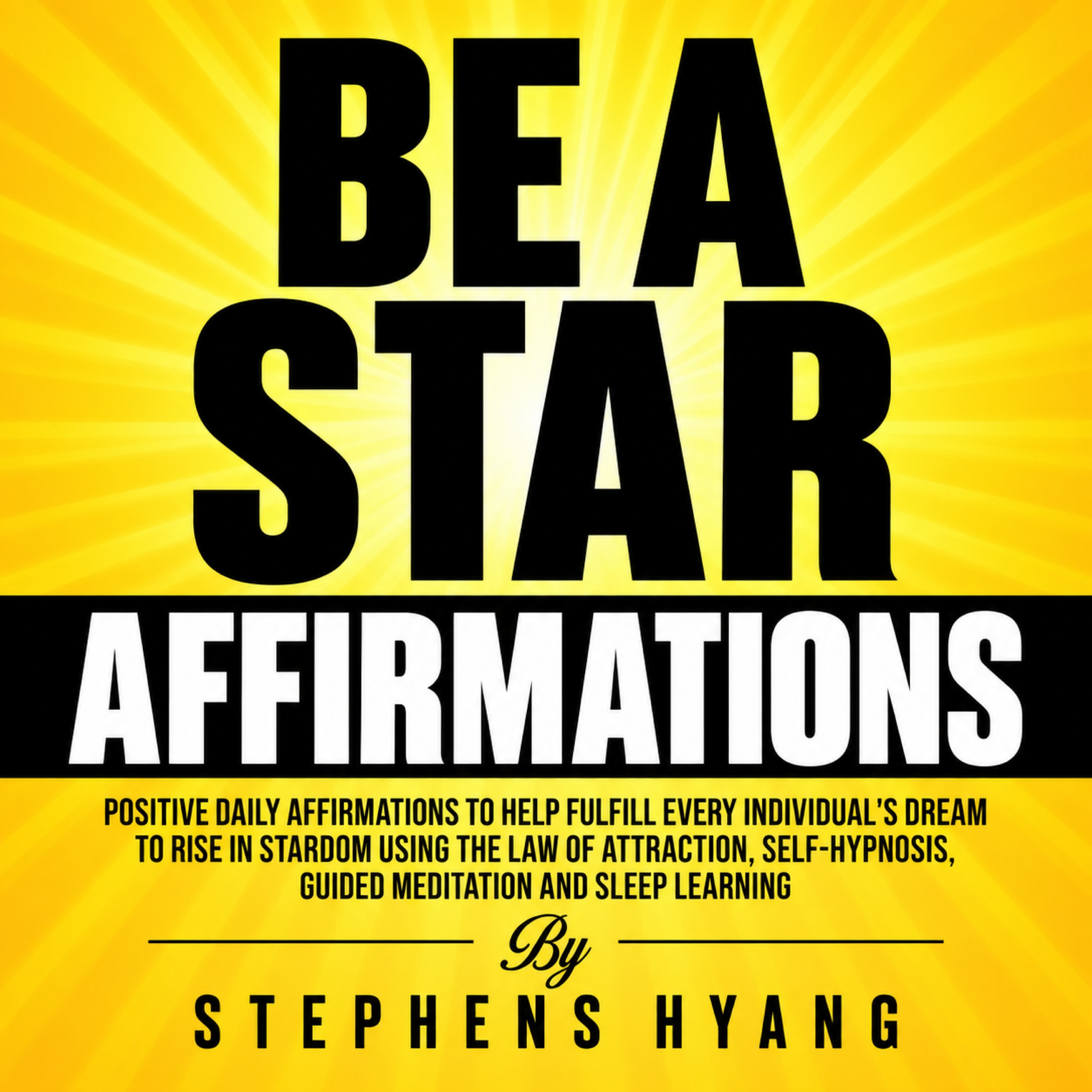 Star Affirmations: Positive Daily Affirmations for Success and Stardom
