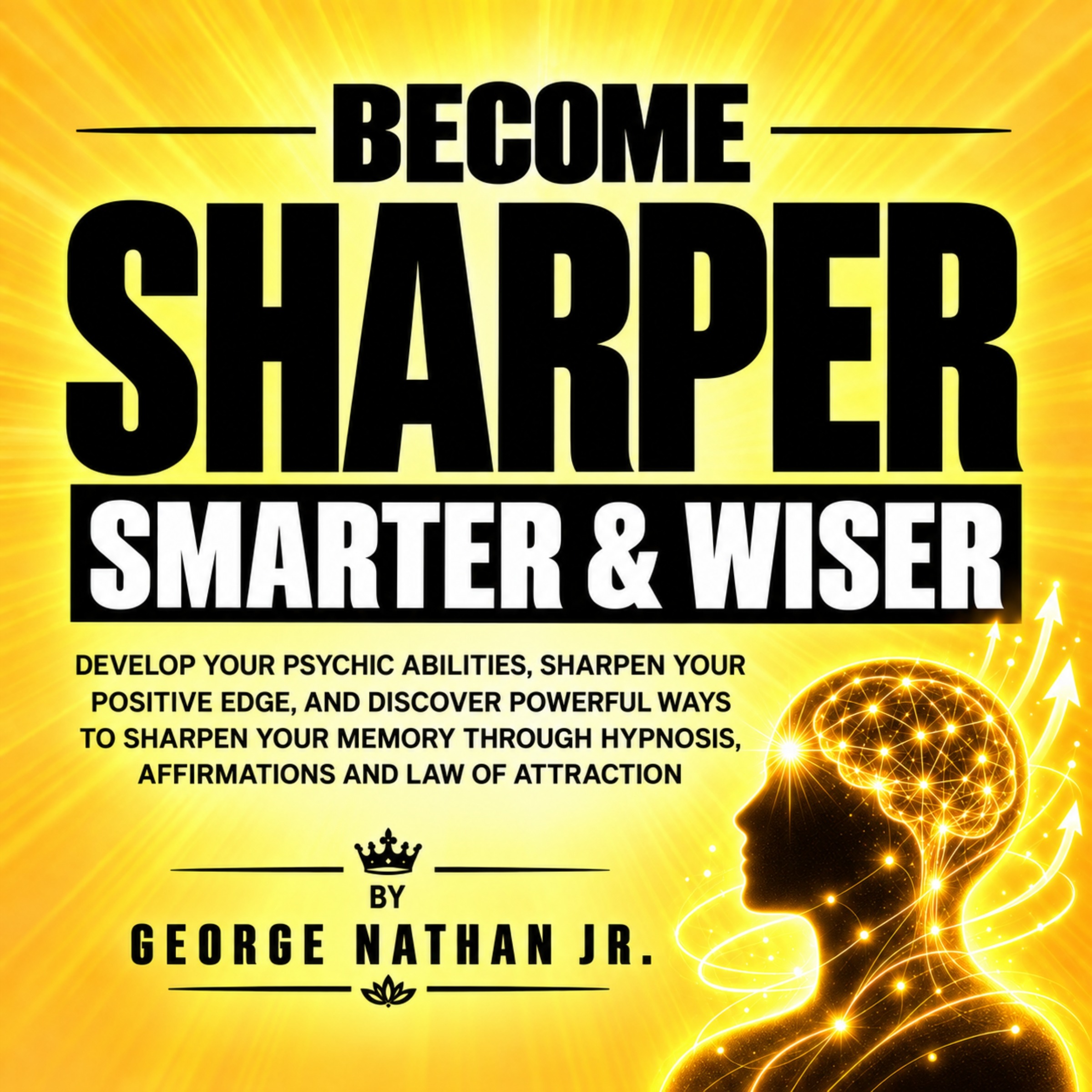 Memory and Mental Sharpness Affirmations: Positive Daily Affirmations for Focus and Memory