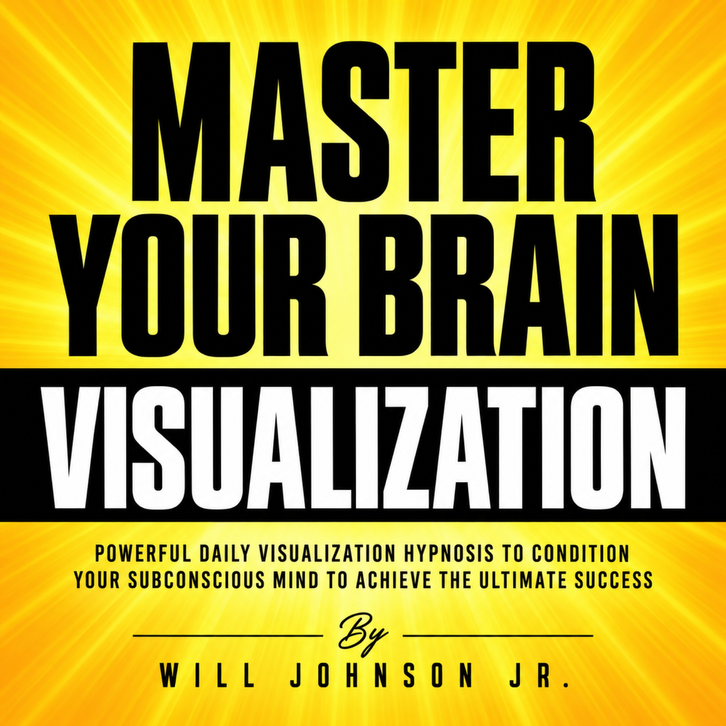 Master Your Brain: Guided Visualization for Focus and Mindset